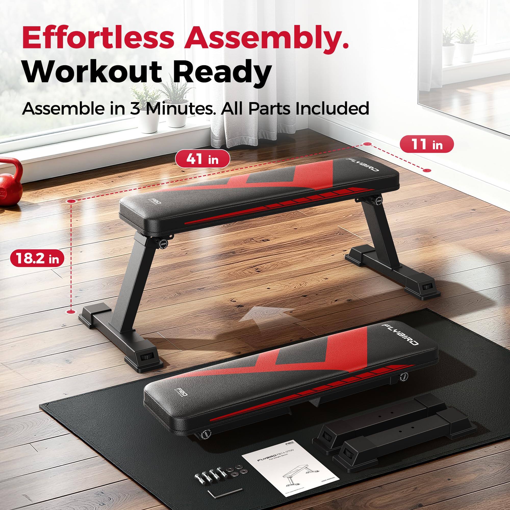 Effortless Assembly.  
Workout Ready  
Assemble in 3 Minutes. All Parts Included  

41 in  
11 in  
18.2 in  

FL YAIRO  
FBO  
FLYBIRD  
- THE 10700 PILM PRO