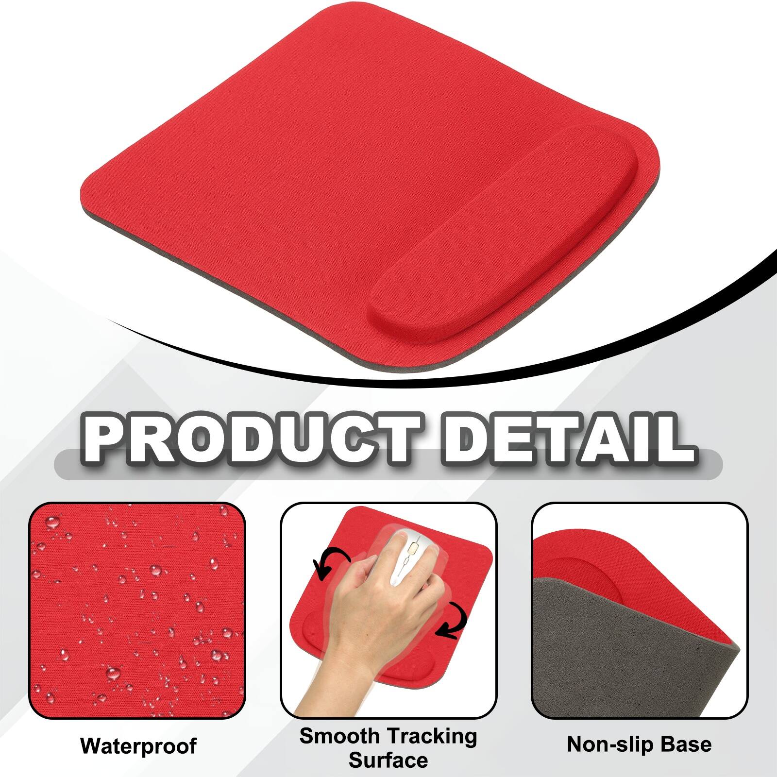 PRODUCT DETAIL  
Waterproof  
Smooth Tracking Surface  
Non-slip Base