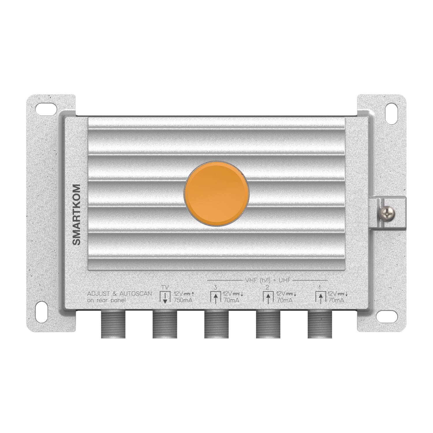 SMARTKOM TV ADJUST & AUTOSCAN on rear panel  
3 VHF (b) UHF 2  
12V 70mA 70mA 70mA  
TV 12V 750mA