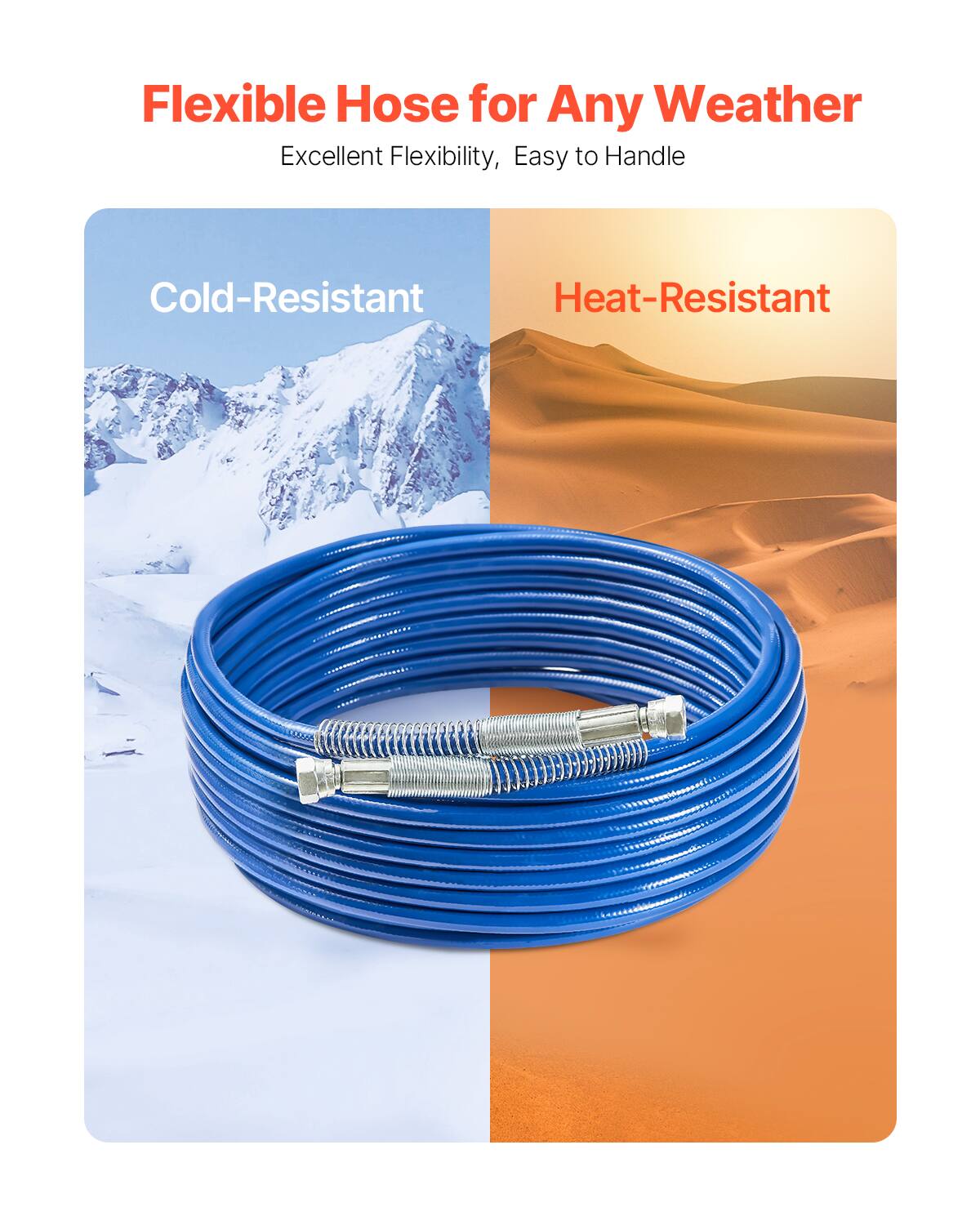 Flexible Hose for Any Weather  
Excellent Flexibility, Easy to Handle  

Cold-Resistant  
Heat-Resistant