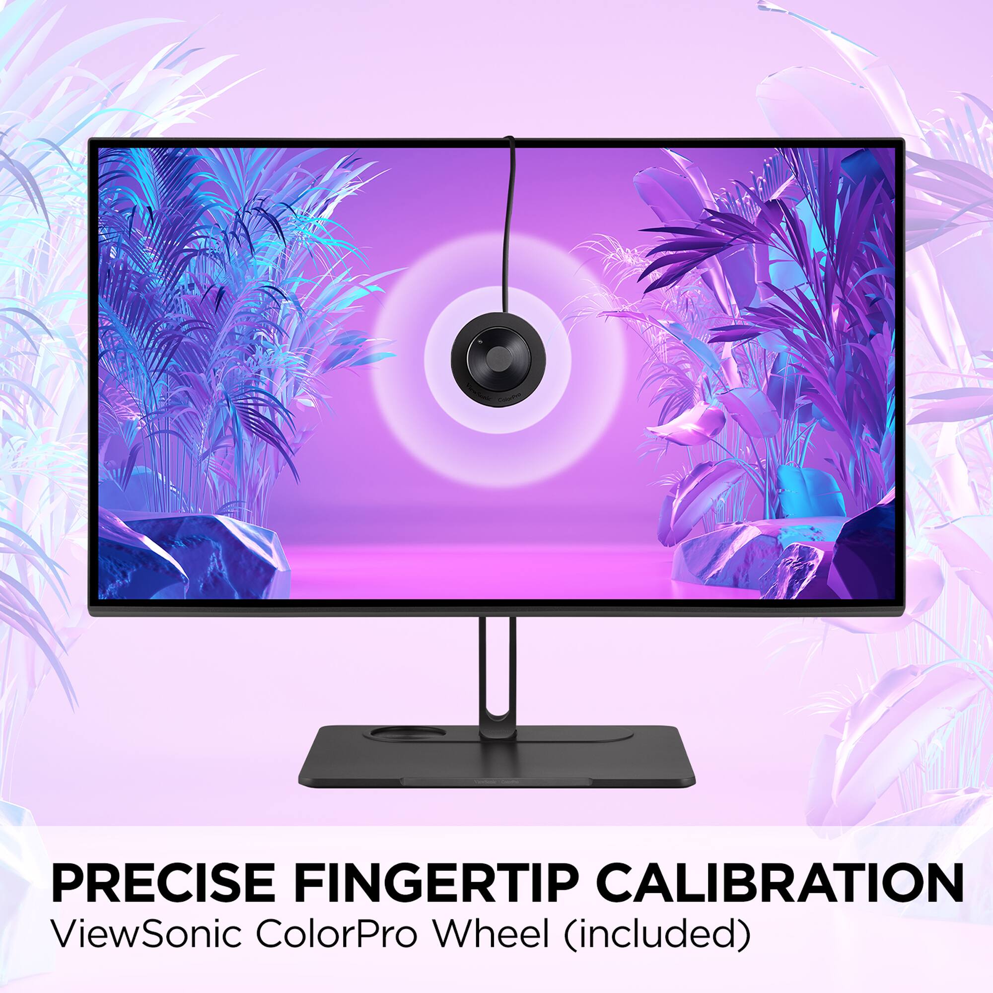 PRECISE FINGERTIP CALIBRATION ViewSonic ColorPro Wheel (included)