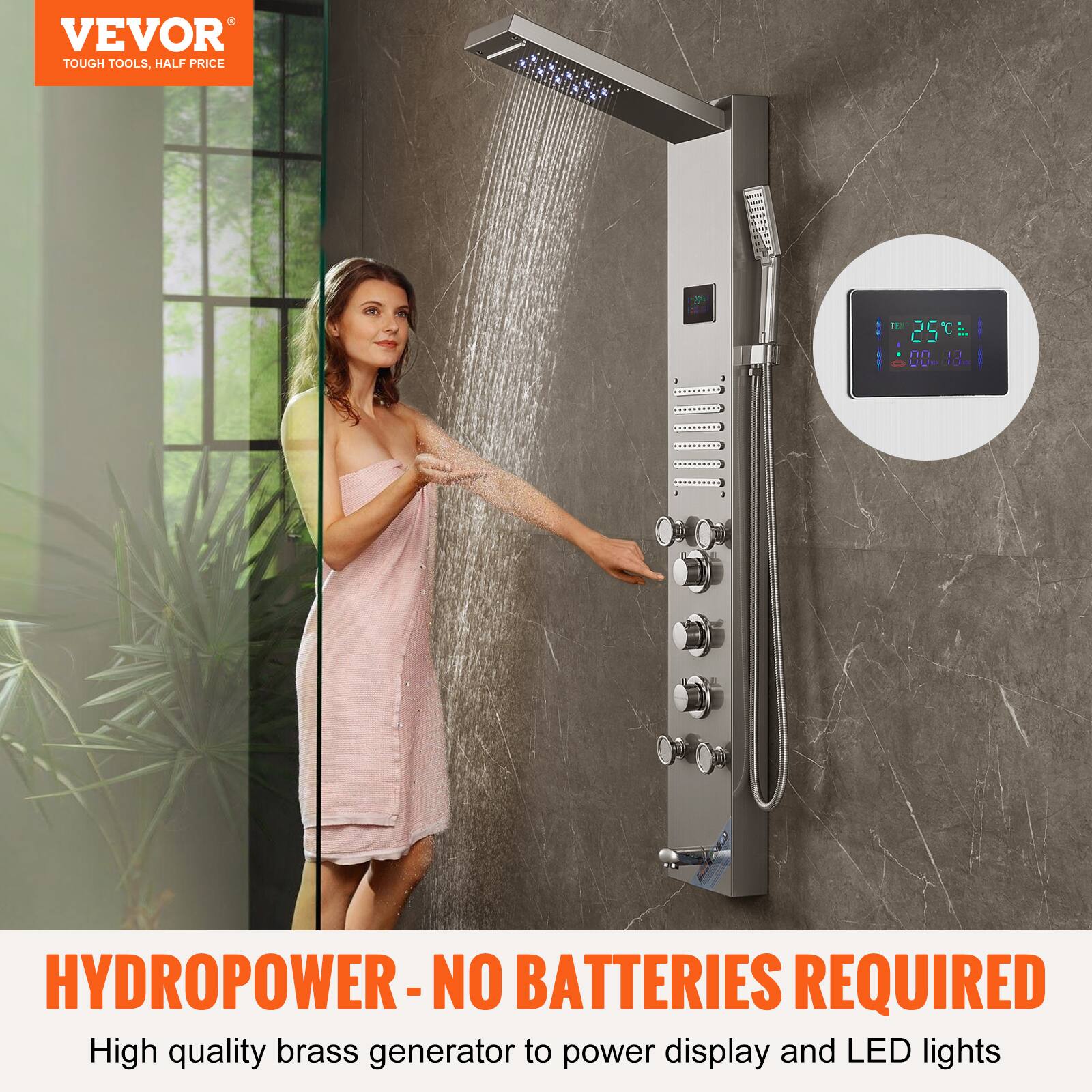 VEVOR  
TOUGH TOOLS, HALF PRICE  

HYDROPOWER - NO BATTERIES REQUIRED  
High quality brass generator to power display and LED lights