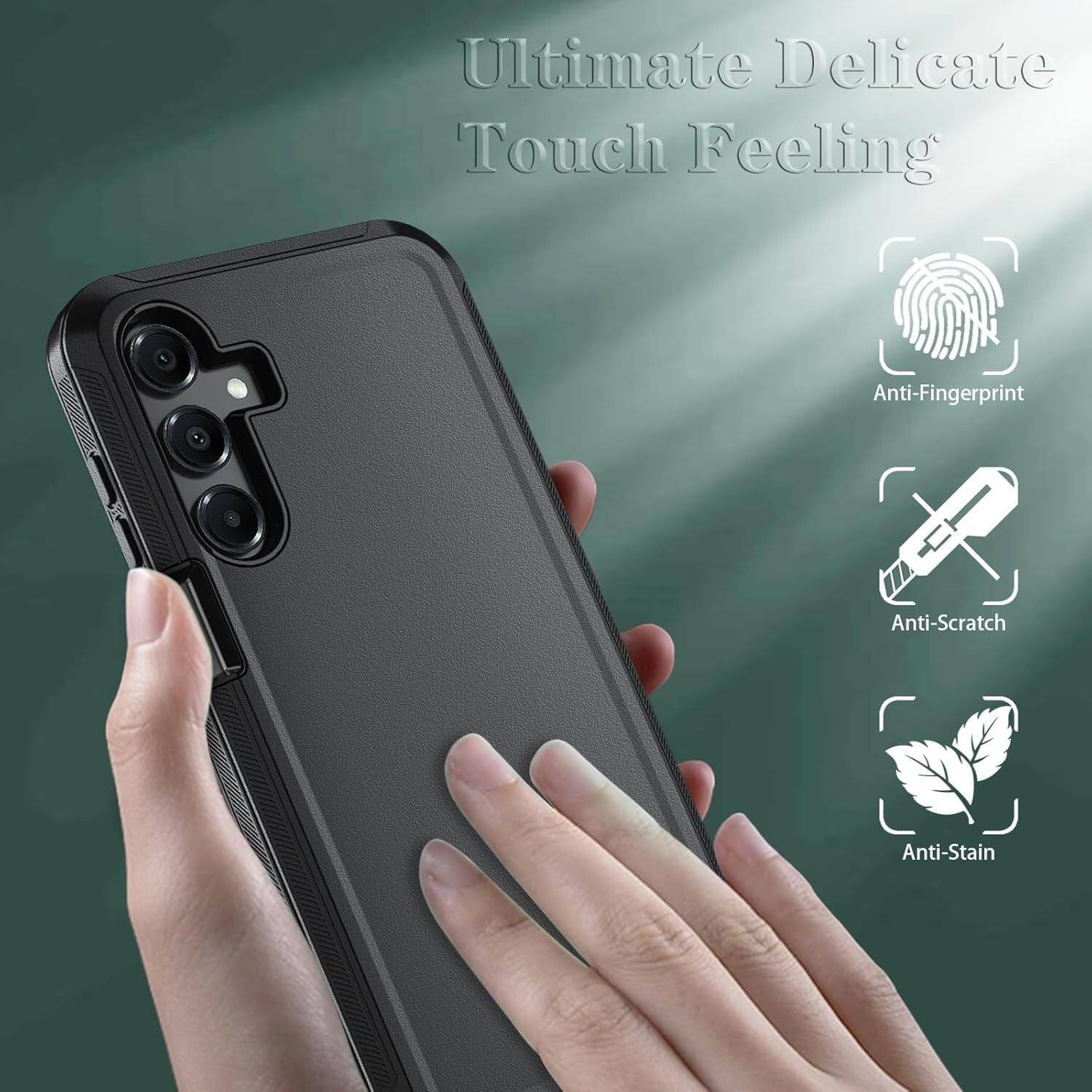 Ultimate Delicate Touch Feeling
Anti-Fingerprint
Anti-Scratch
Anti-Stain