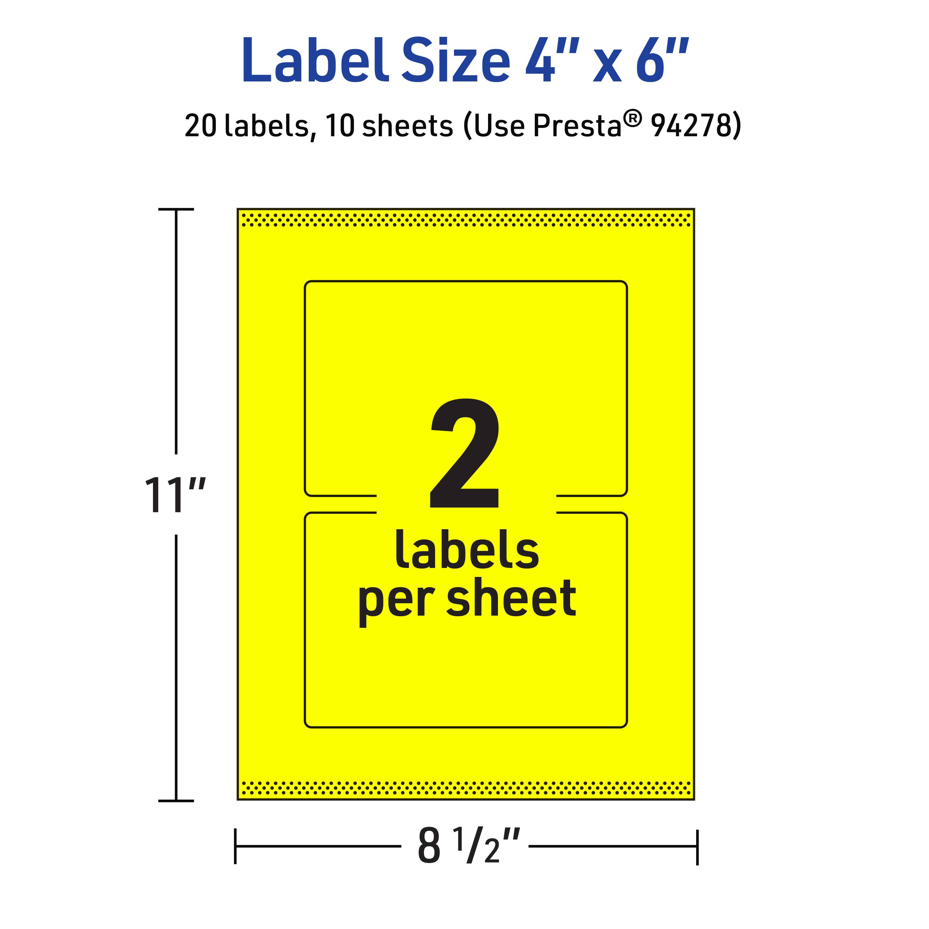 Label Size 4" x 6"  
20 labels, 10 sheets (Use Presta® 94278)  
11"  
2 labels per sheet  
8 1/2"