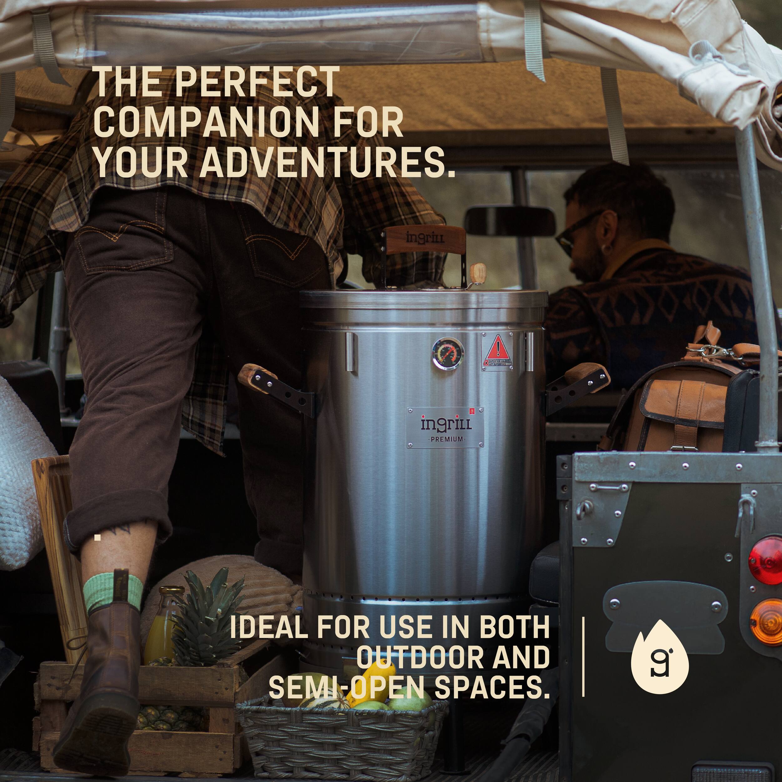 THE PERFECT COMPANION FOR YOUR ADVENTURES.

INGRIU PREMIUM

IDEAL FOR USE IN BOTH OUTDOOR AND SEMI-OPEN SPACES.