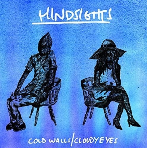 Hindsights - Cold Walls/Cloudy Eyes  - COMPACT DISCS