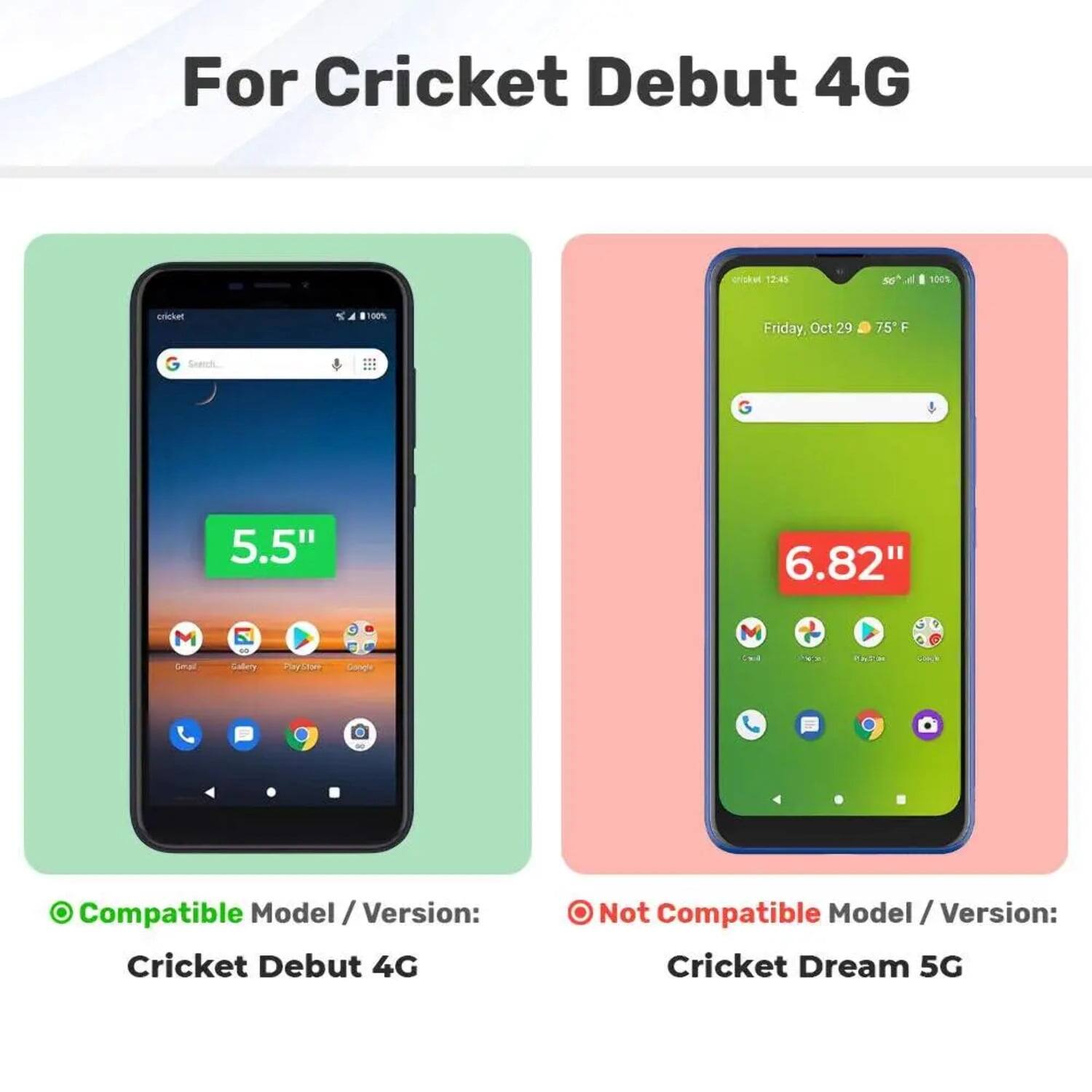 For Cricket Debut 4G

Compatible Model / Version: Cricket Debut 4G

Not Compatible Model / Version: Cricket Dream 5G