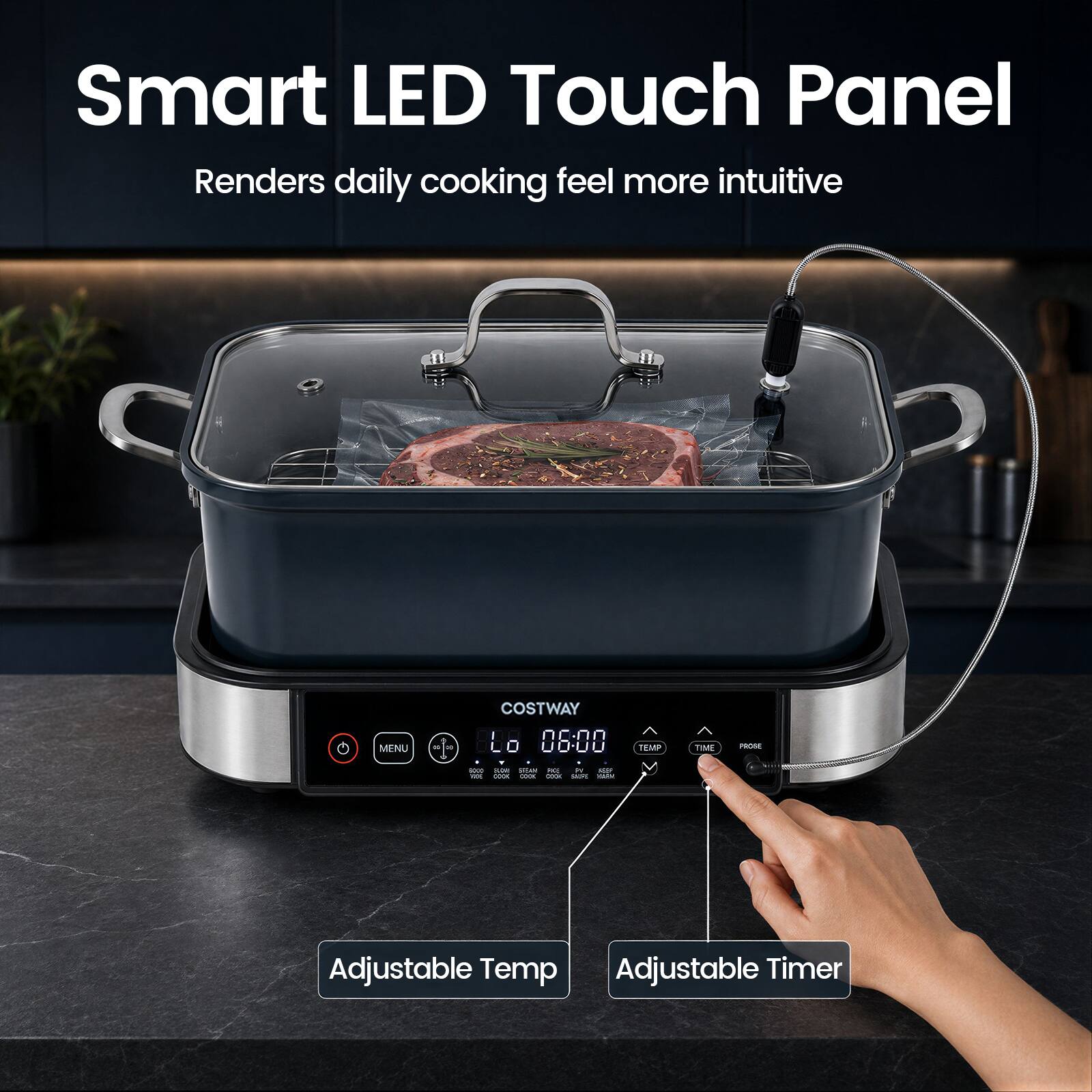 Smart LED Touch Panel Renders daily cooking feel more intuitive

COSTWAY

Adjustable Temp
Adjustable Timer