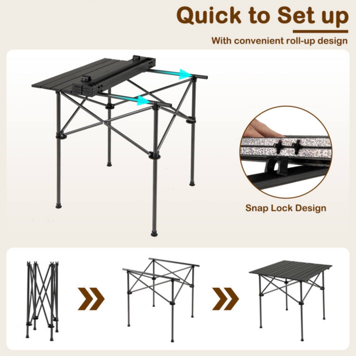 Quick to Set up  
With convenient roll-up design  
Snap Lock Design
