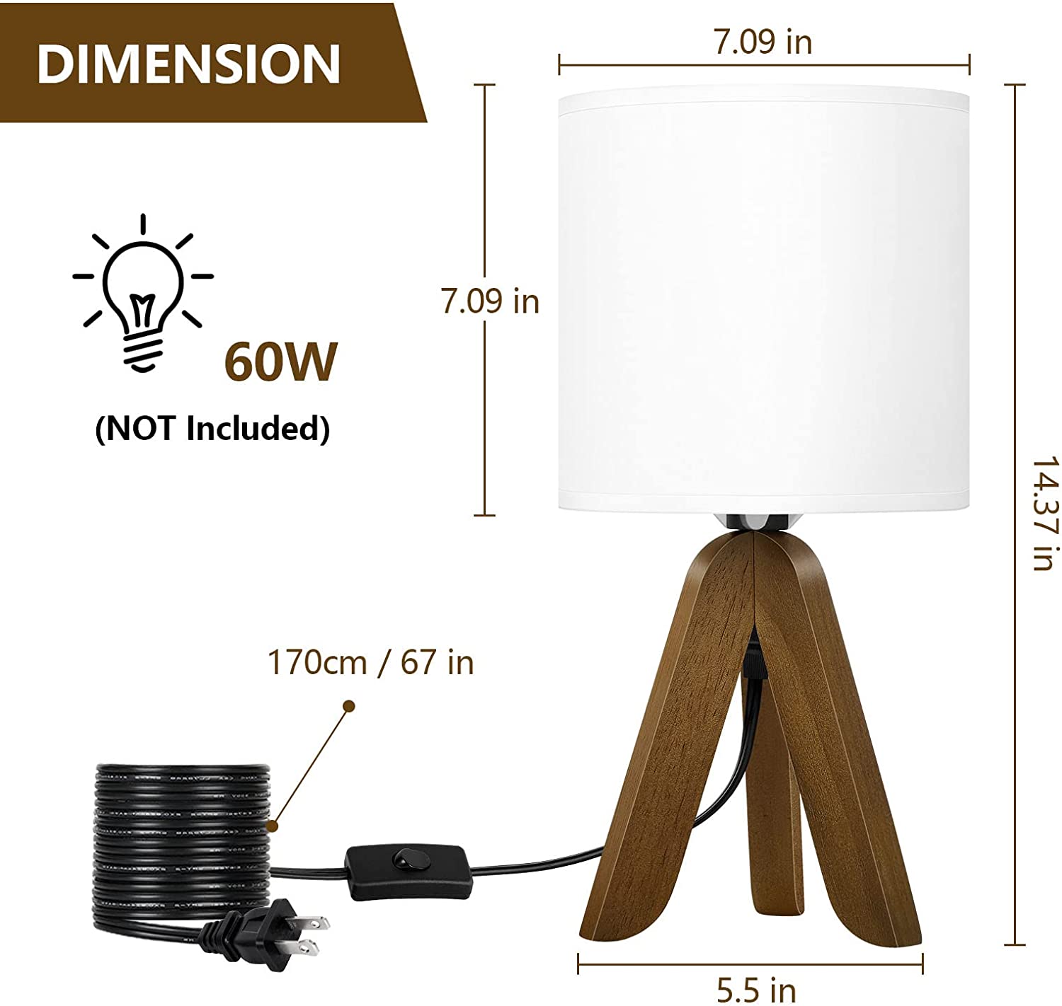 DIMENSION

7.09 in

60W (NOT Included)

7.09 in

14.37 in

170cm / 67 in

5.5 in