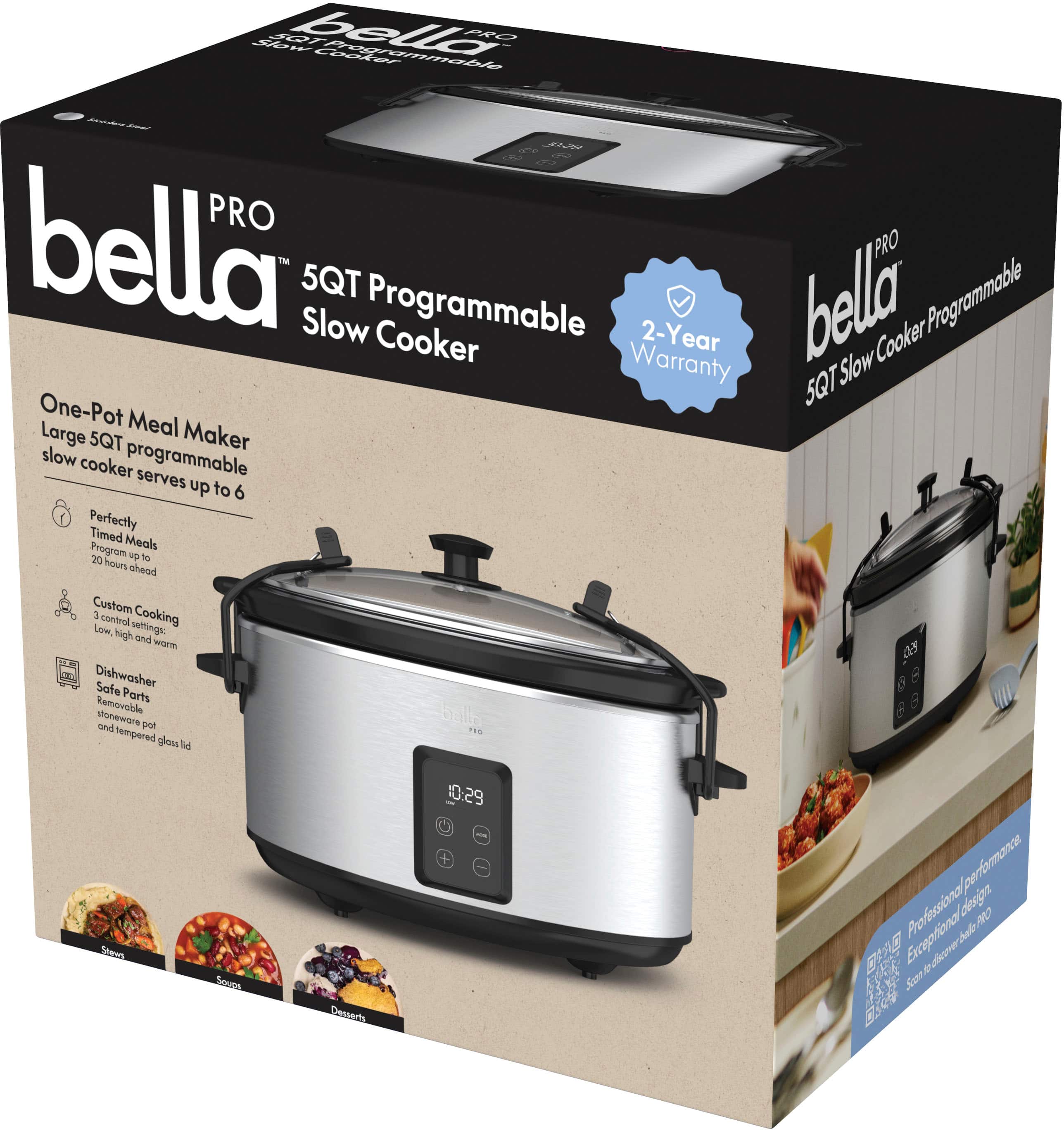Bella Pro 5QT Programmable Slow Cooker with 2-Year Cooker Warranty. One-Pot Meal Maker, Large 5QT Slow Cooker, serves up to 6 people. Perfectly Timed Meals, Custom Cooking Settings: Low, High, and Warm. Dishwasher Safe Parts, Removable Stoneware and Tempered Glass Lid. 45 Smart Sensor Cooking Presets. 10:29 + Performance Professional Delivered PRO Hub.
