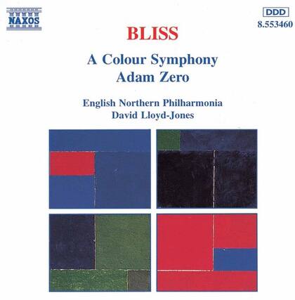 BLISS
A Colour Symphony
Adam Zero
English Northern Philharmonia
David Lloyd-Jones
NAXOS
8.553460
DDD