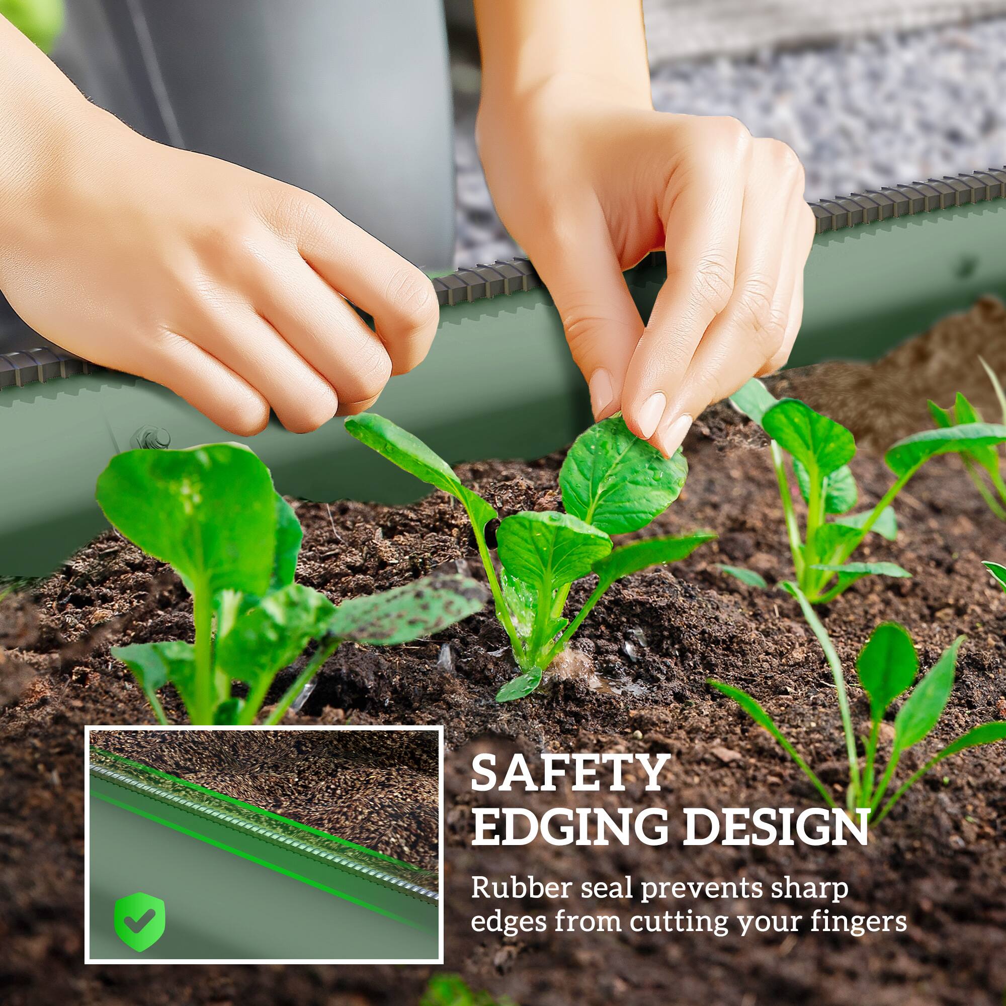 SAFETY EDGING DESIGN  
Rubber seal prevents sharp edges from cutting your fingers