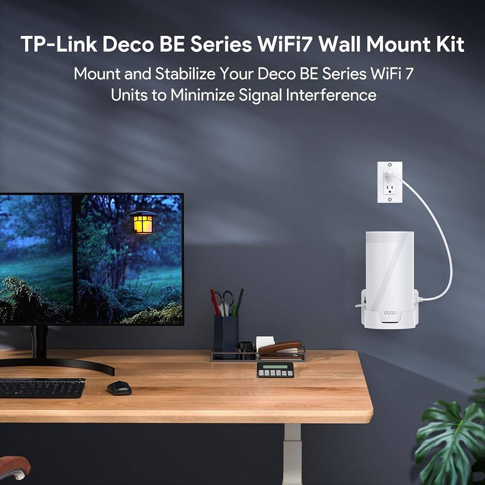 TP-Link Deco BE Series WiFi7 Wall Mount Kit  
Mount and Stabilize Your Deco BE Series WiFi 7 Units to Minimize Signal Interference
