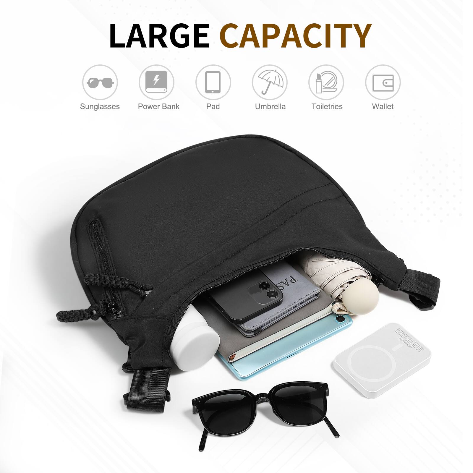 LARGE CAPACITY

- Sunglasses
- Power Bank
- Pad
- Umbrella
- Toiletries
- Wallet