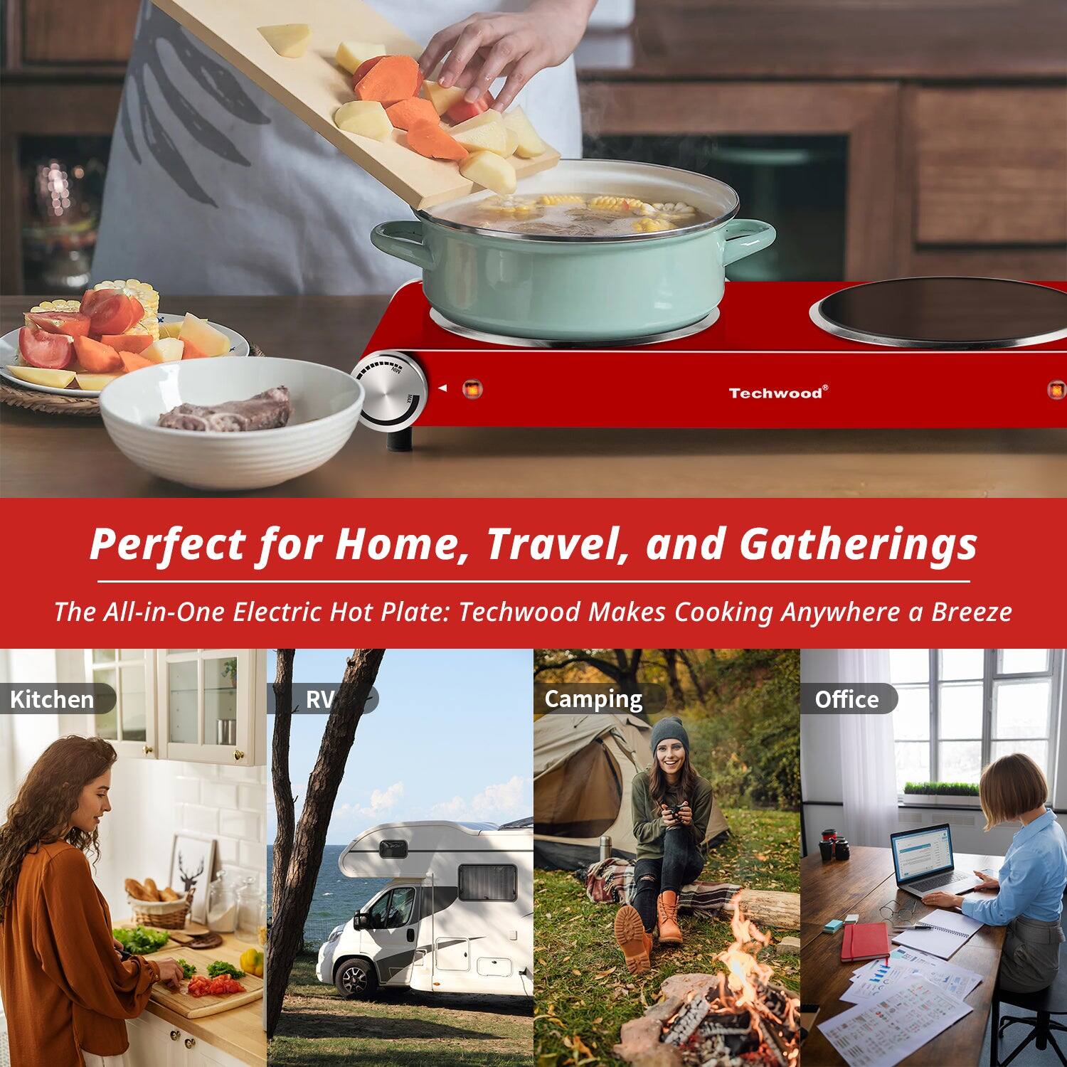 Perfect for Home, Travel, and Gatherings

The All-in-One Electric Hot Plate: Techwood Makes Cooking Anywhere a Breeze

Kitchen  
RV  
Camping  
Office