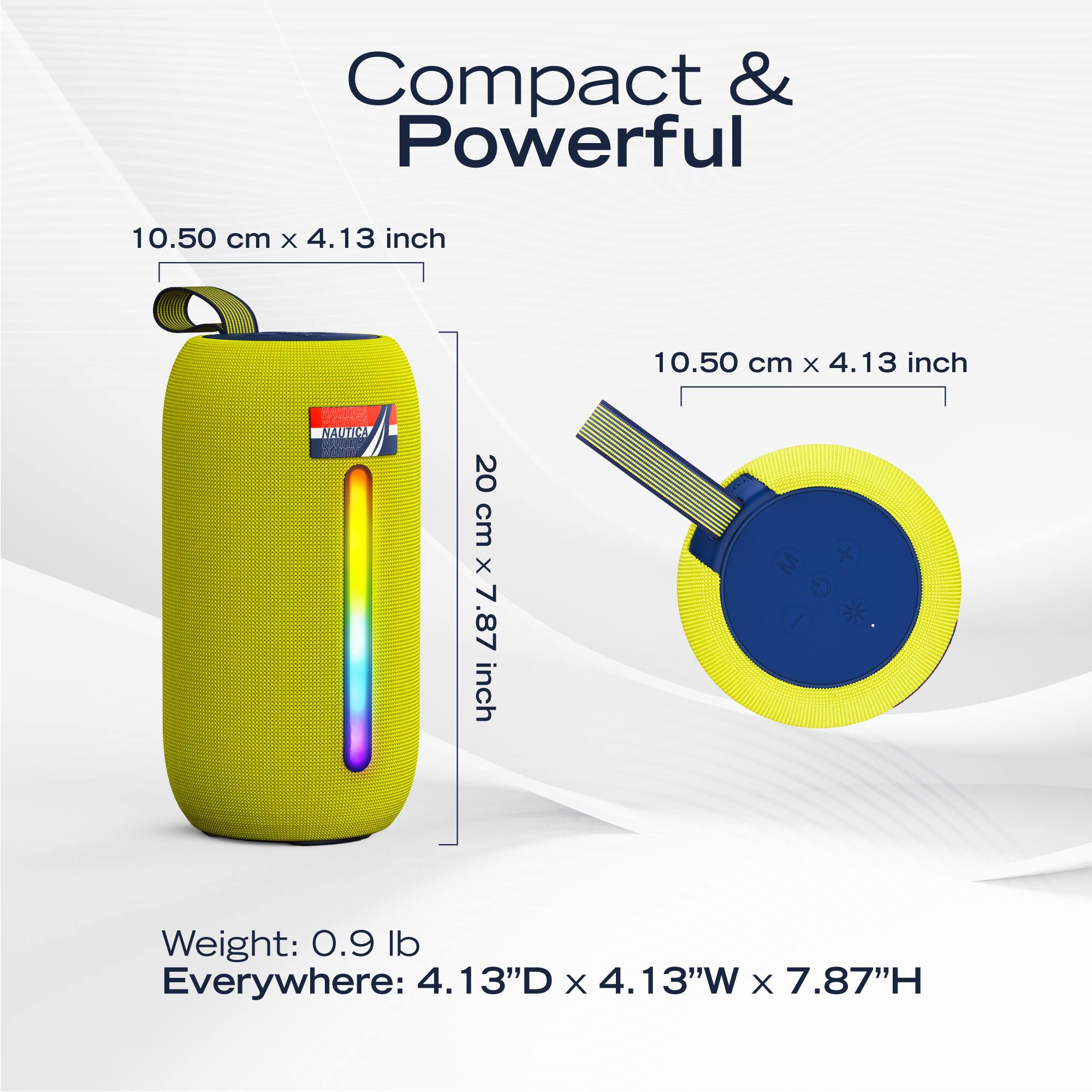 Compact & Powerful

10.50 cm x 4.13 inch

20 cm x 7.87 inch

Weight: 0.9 lb

Everywhere: 4.13"D x 4.13"W x 7.87"H