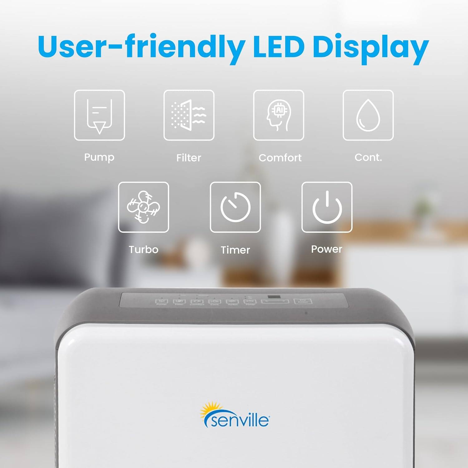 User-friendly LED Display

- Pump
- Filter
- Comfort
- Cont.
- Turbo
- Timer
- Power

senville