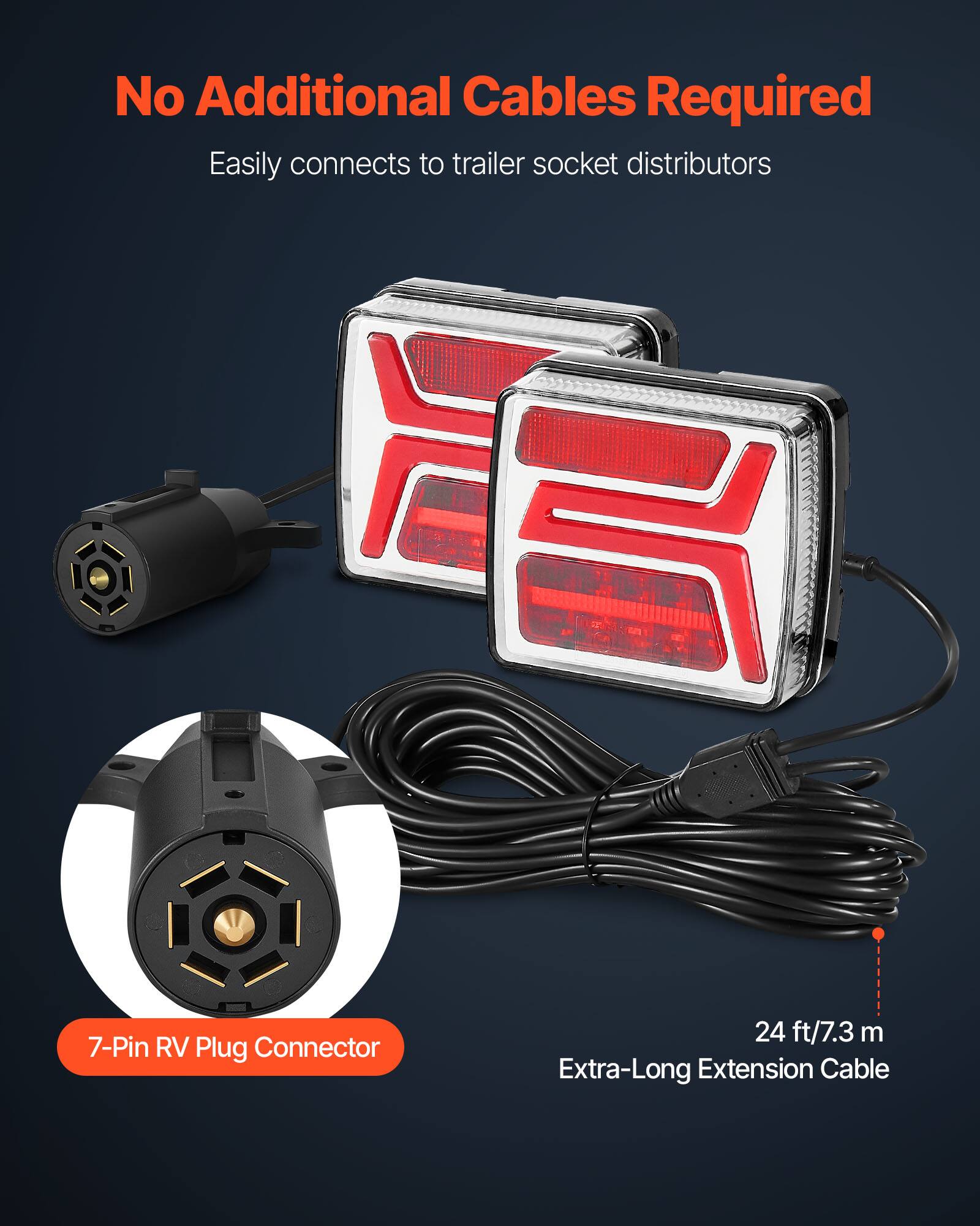 No Additional Cables Required  
Easily connects to trailer socket distributors  

7-Pin RV Plug Connector  

24 ft/7.3 m Extra-Long Extension Cable