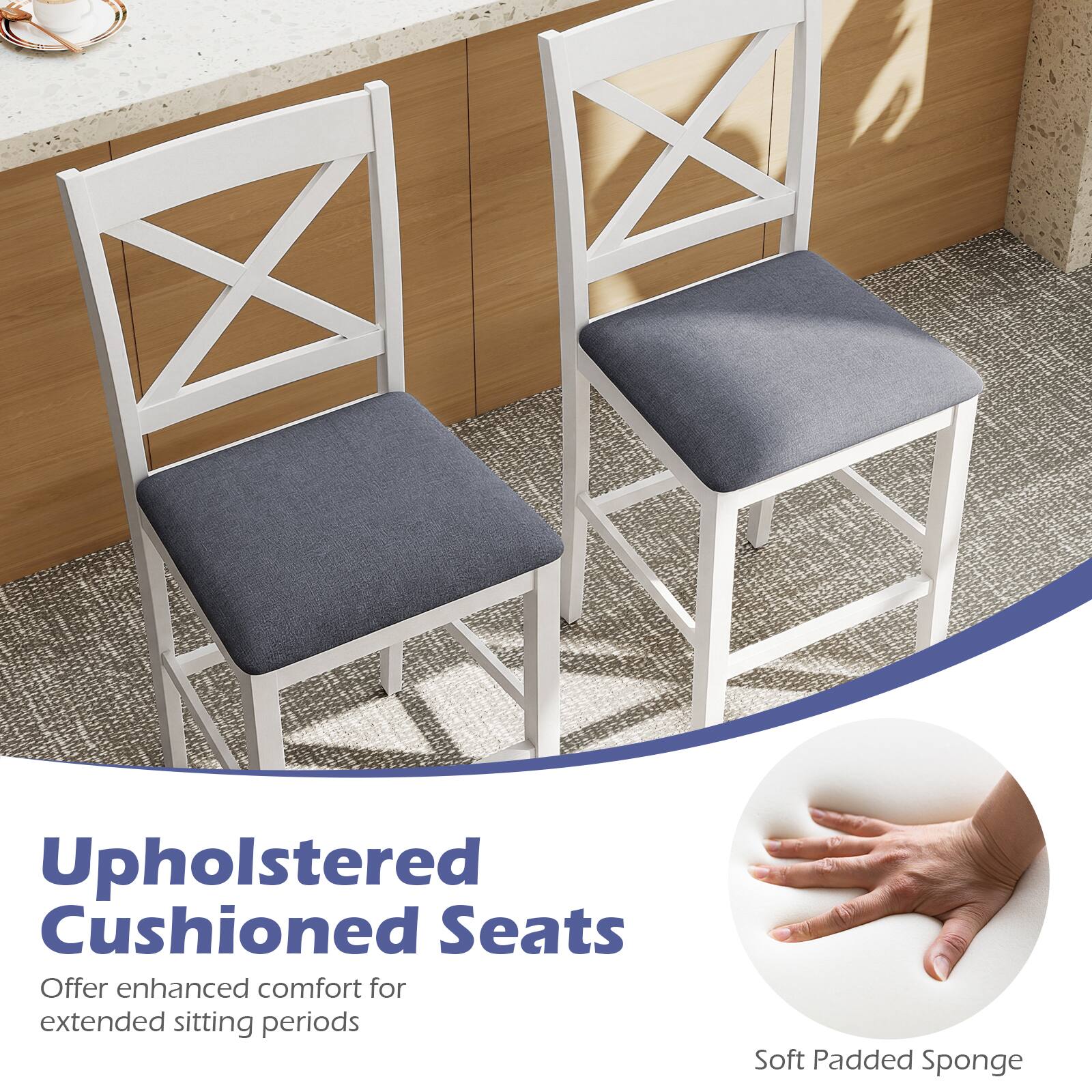 Upholstered Cushioned Seats  
Offer enhanced comfort for extended sitting periods  

Soft Padded Sponge