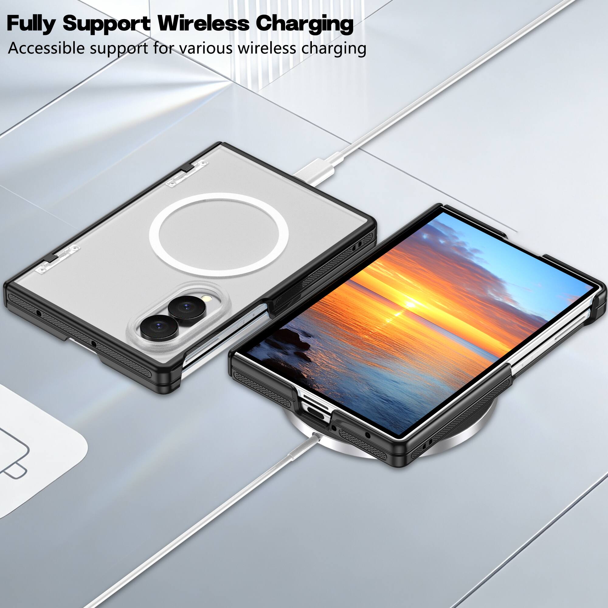 Fully Support Wireless Charging  
Accessible support for various wireless charging