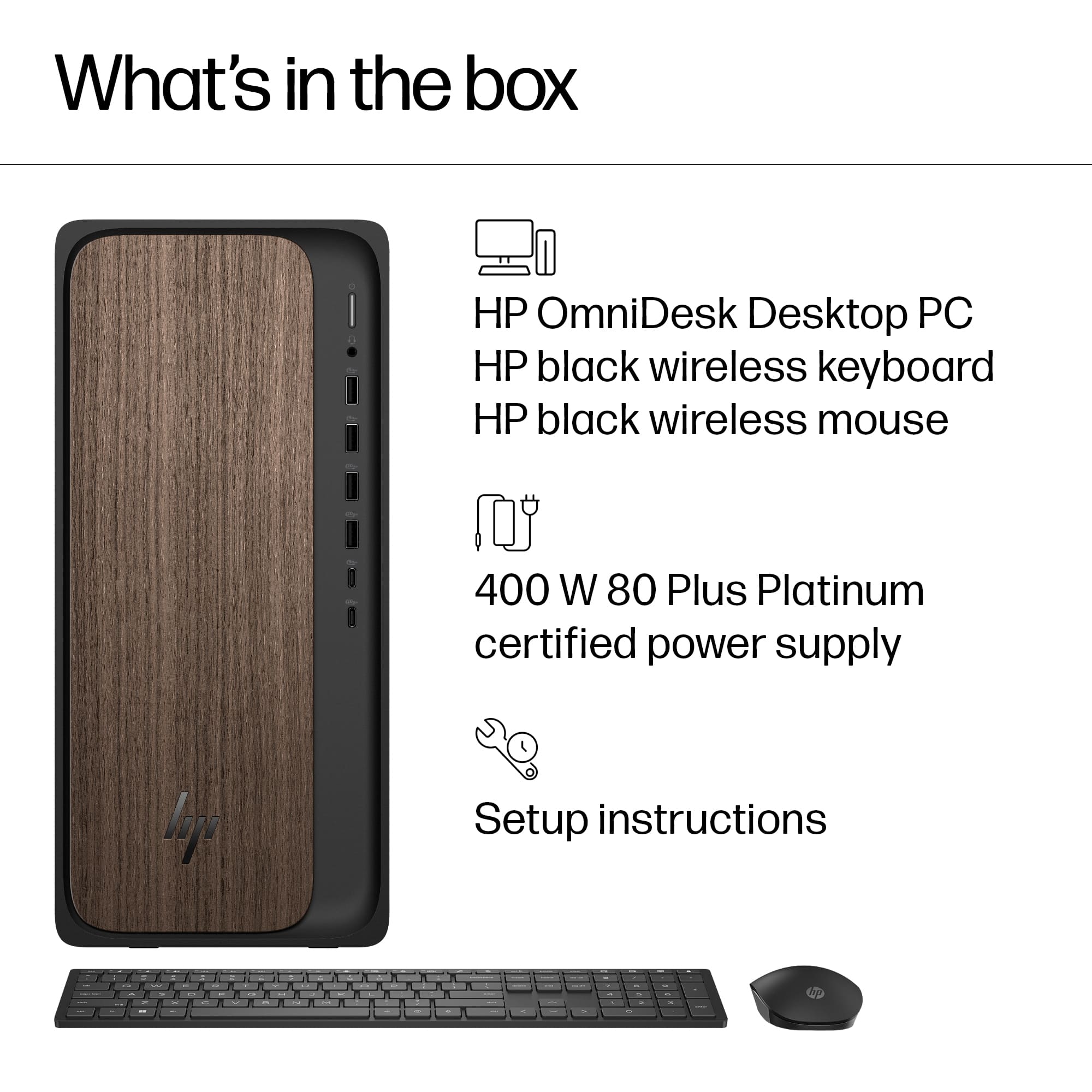 What's in the box: HP OmniDesk Desktop PC, HP black wireless keyboard, HP black wireless mouse, 400 W 80 Plus Platinum certified power supply, and Setup instructions.