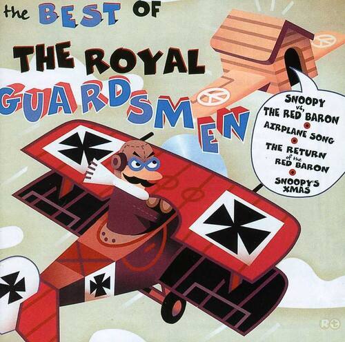 the BEST OF  
THE ROYAL GUARDSMEN  

SNOOPY  
THE RED BARON  
AIRPLANE SONG  
THE RETURN  
THE RED BARON  
SNOOPY'S XMAS