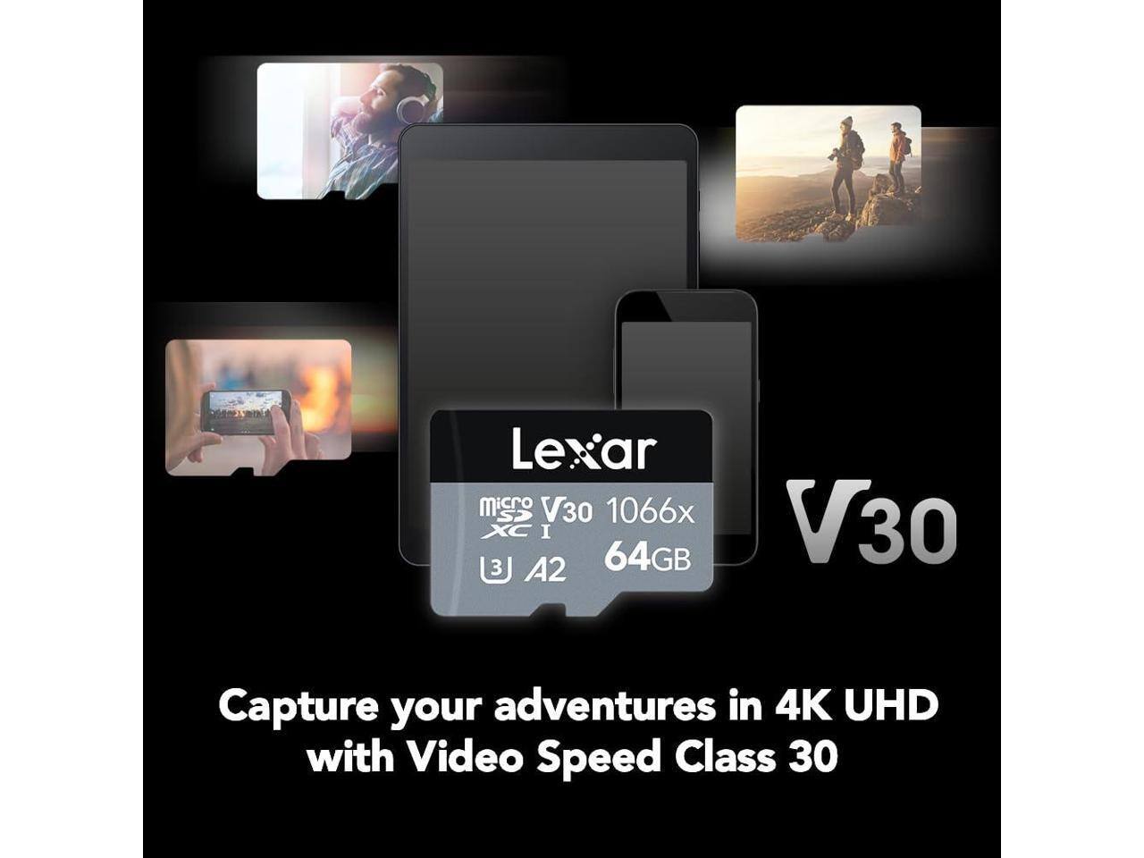 Lexar MicroSD V30 1066x XC I 3 A2 64GB  
Capture your adventures in 4K UHD with Video Speed Class 30