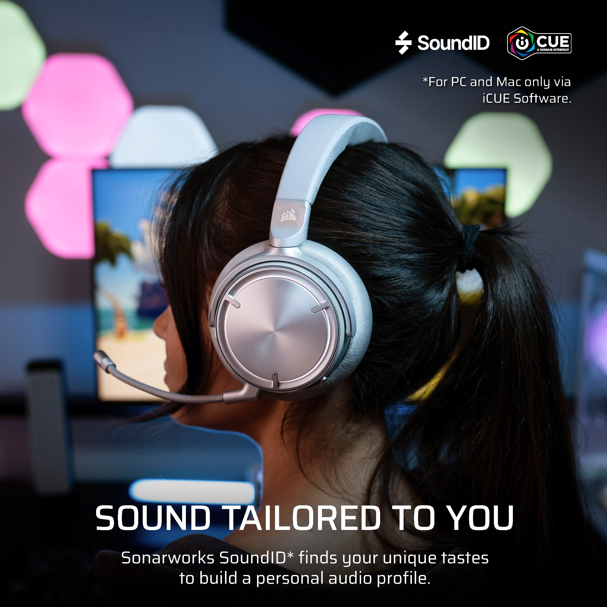 SoundID CUE! - For PC and Mac only via iCUE Software. Sonarworks SoundID finds your unique tastes to build a personal audio profile.