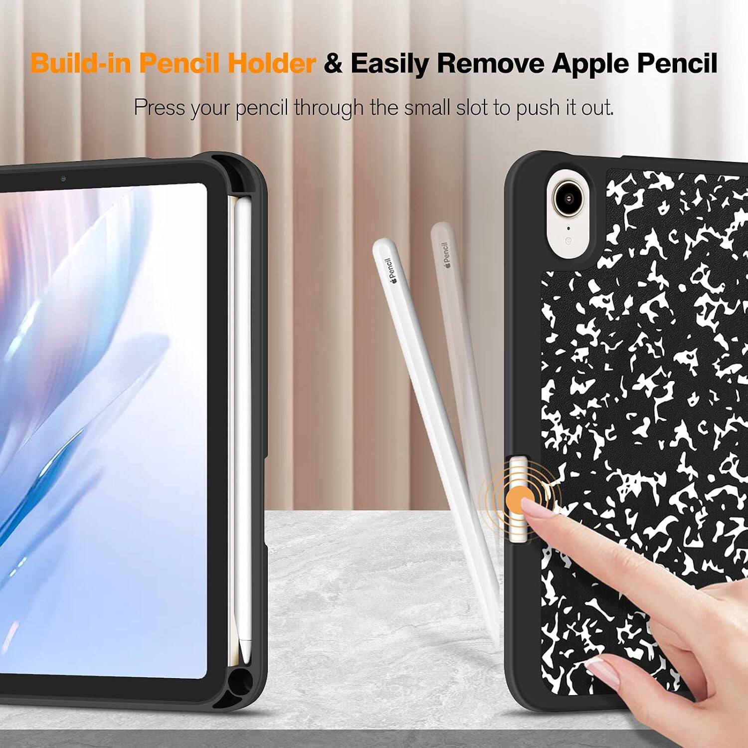 Build-in Pencil Holder & Easily Remove Apple Pencil  
Press your pencil through the small slot to push it out.