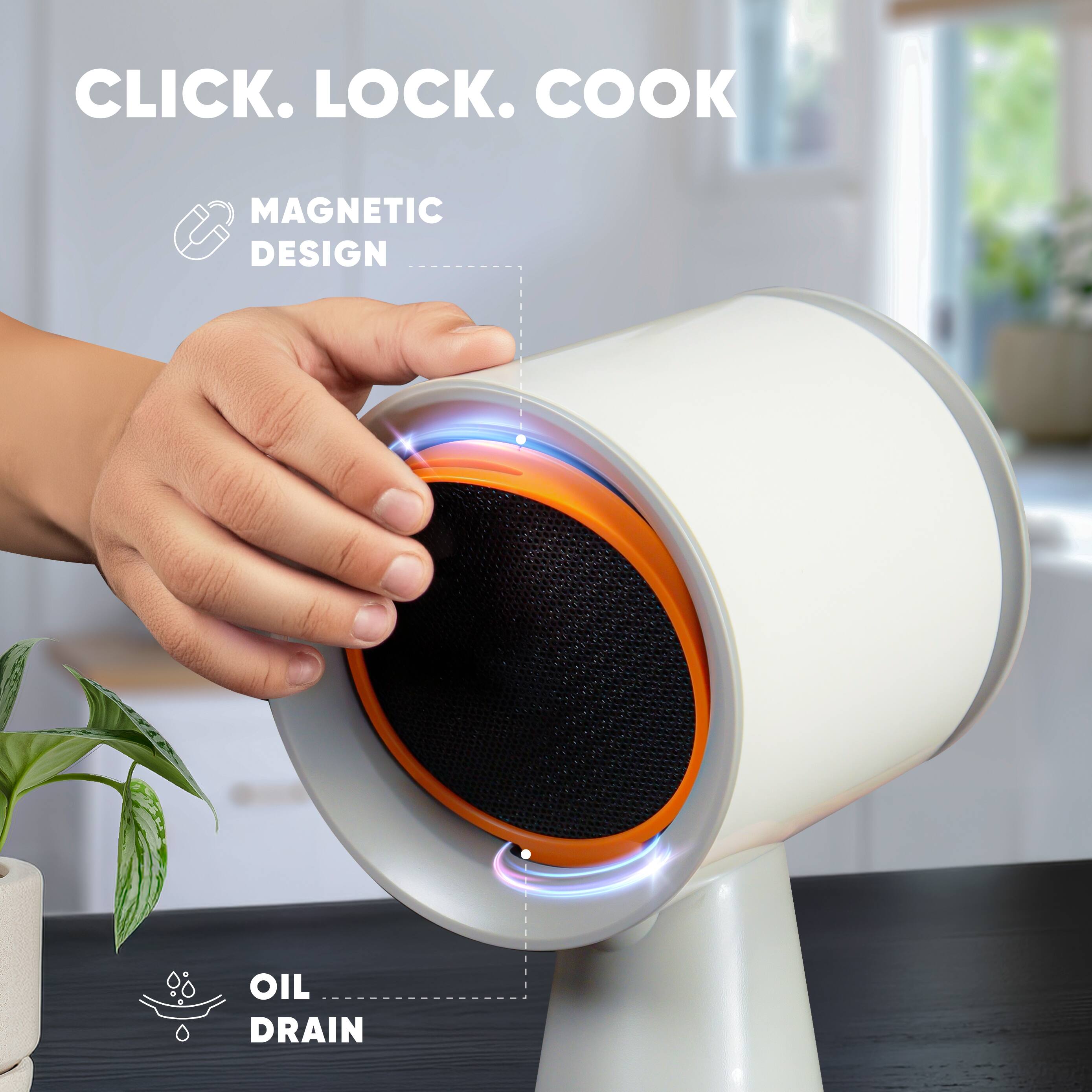 CLICK. LOCK. COOK

MAGNETIC DESIGN

OIL DRAIN