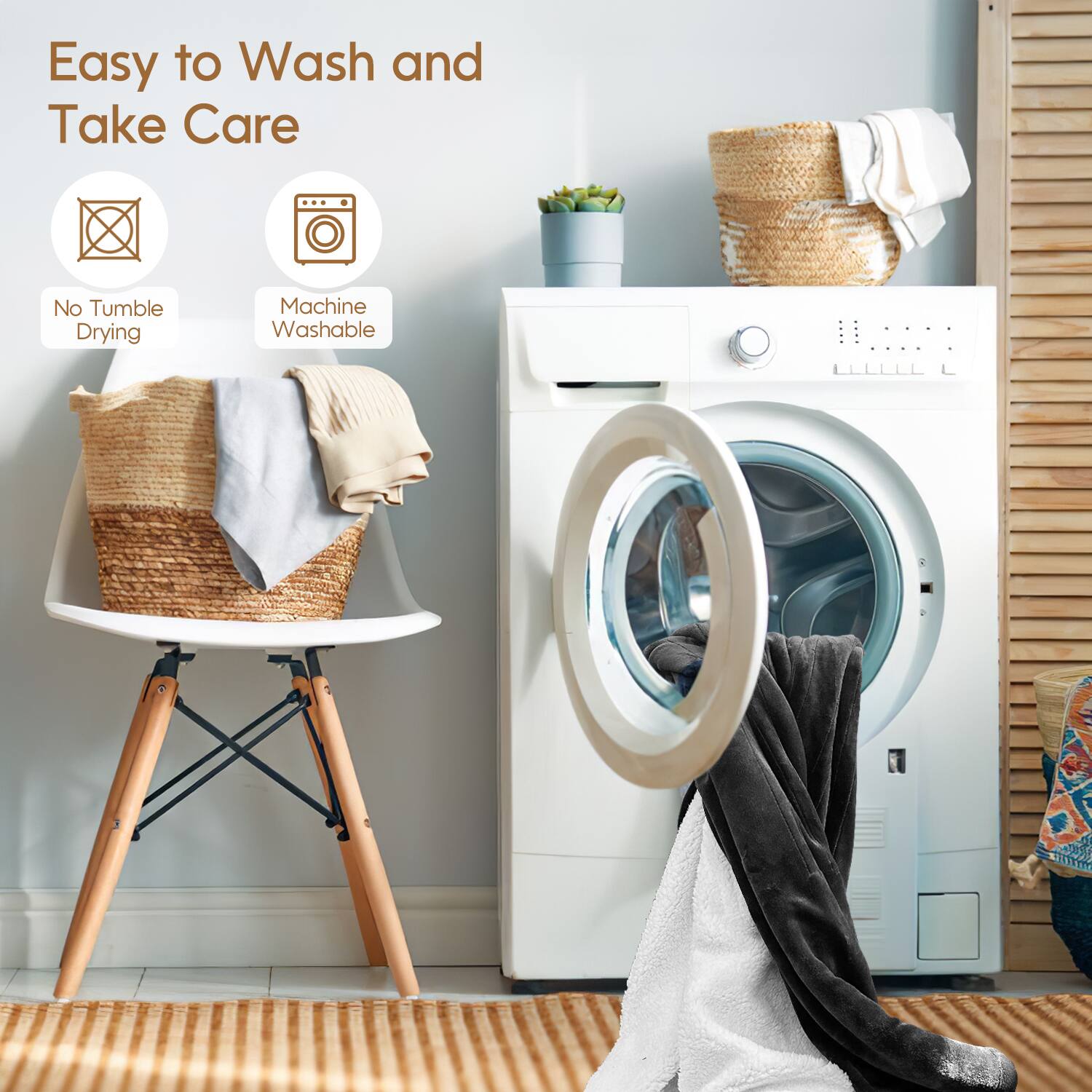 Easy to Wash and Take Care

- No Tumble Drying
- Machine Washable