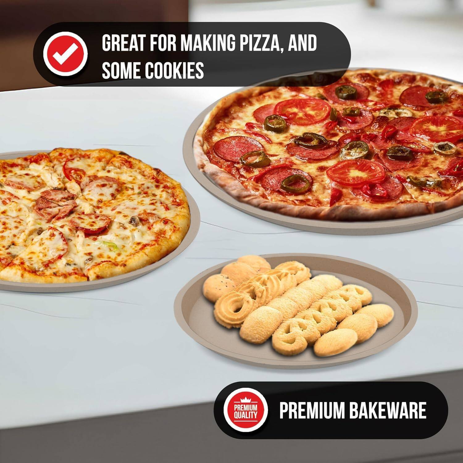 GREAT FOR MAKING PIZZA, AND SOME COOKIES
PREMIUM BAKEWARE
PREMIUM QUALITY