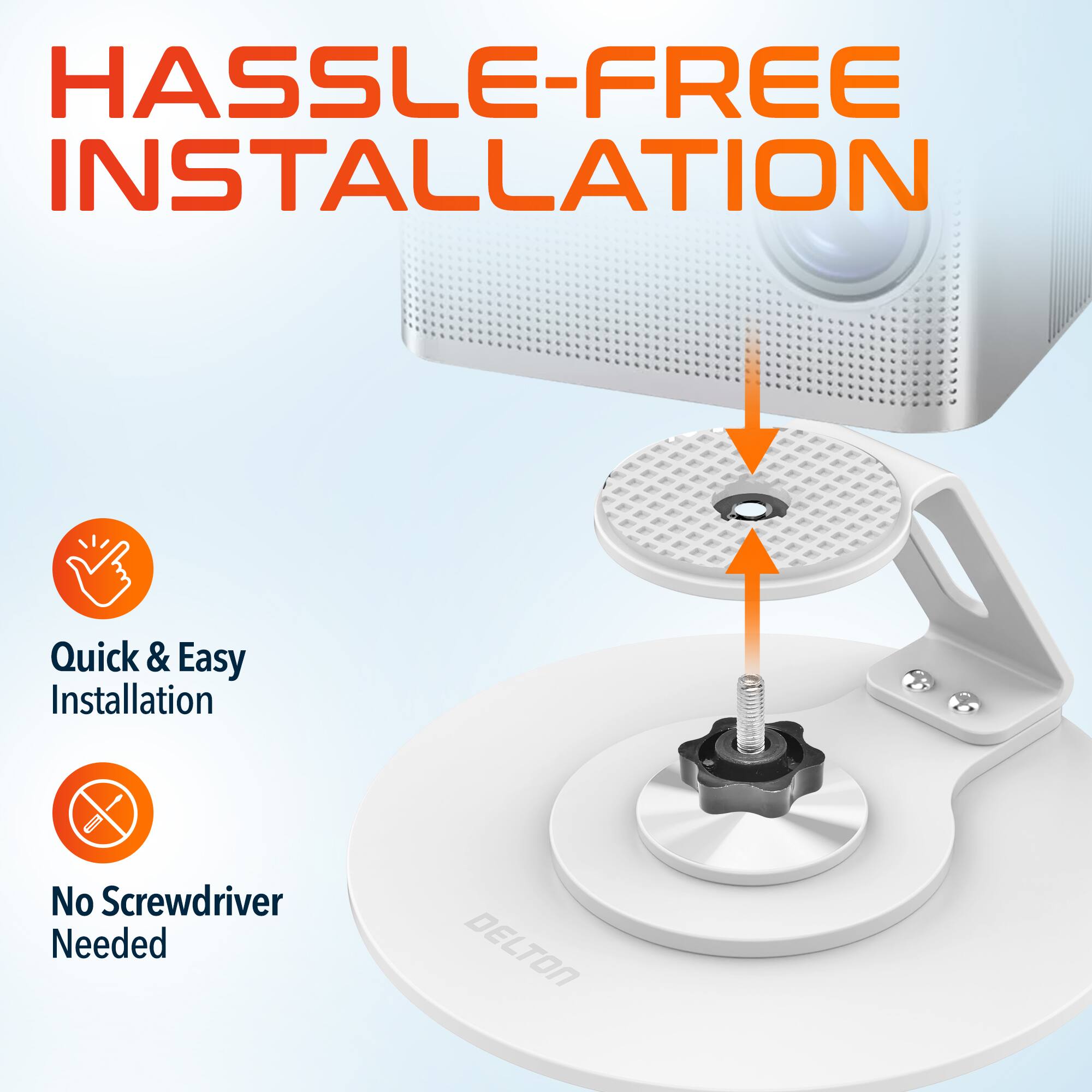 HASSLE-FREE INSTALLATION

Quick & Easy Installation

No Screwdriver Needed
