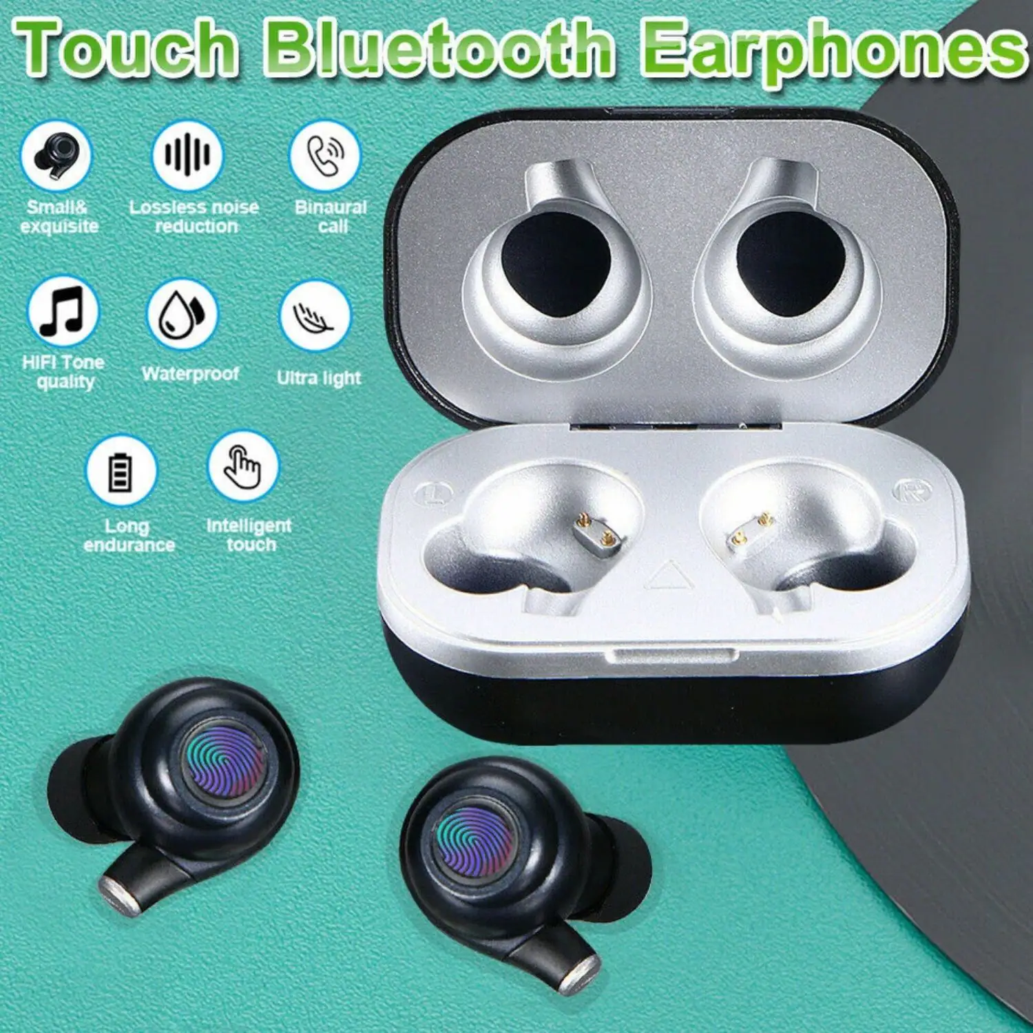 Touch Bluetooth Earphones

- Small & exquisite
- Lossless noise reduction
- Binaural call
- HIFI Tone quality
- Waterproof
- Ultra light
- Long endurance
- Intelligent touch