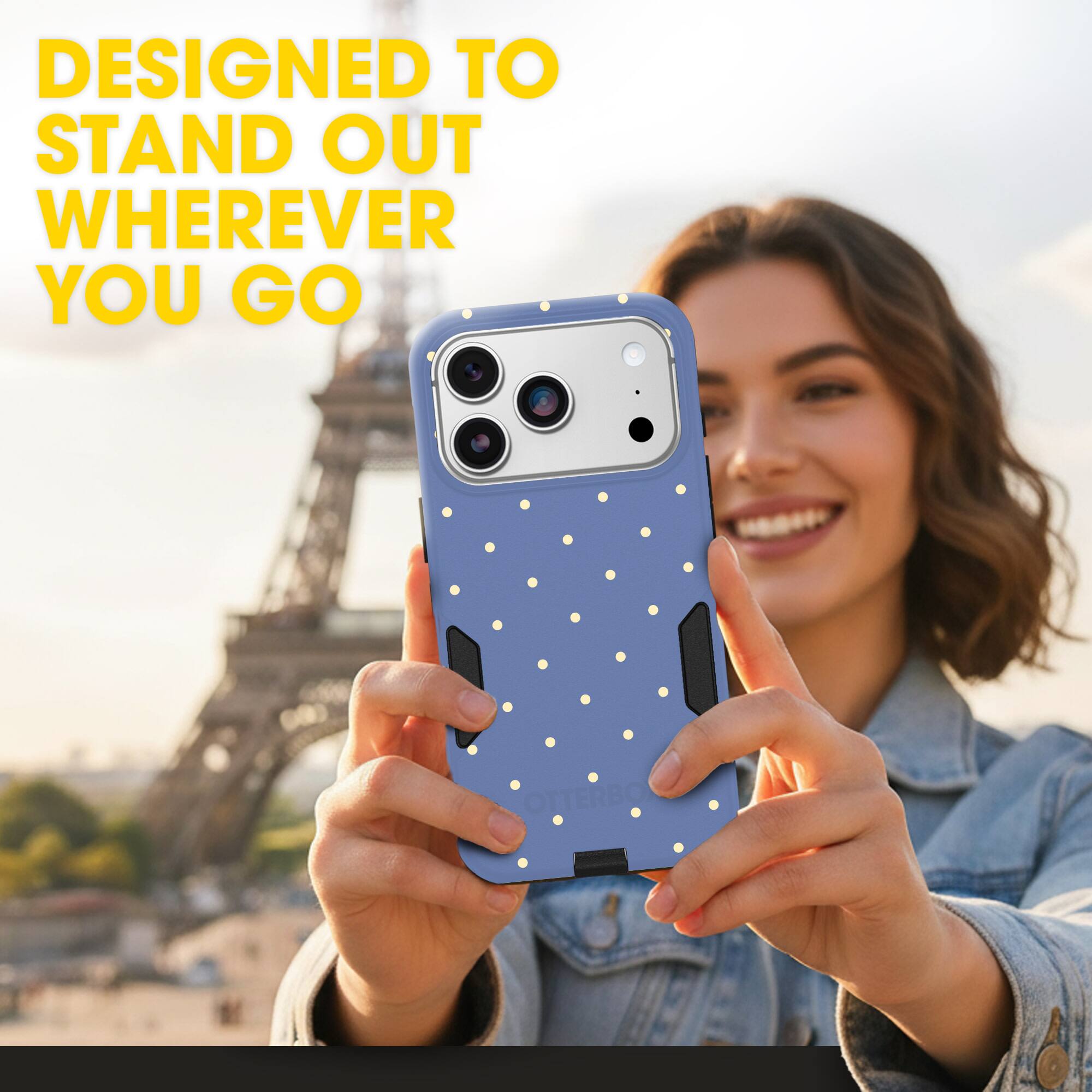 DESIGNED TO STAND OUT WHEREVER YOU GO

OTTERBOX