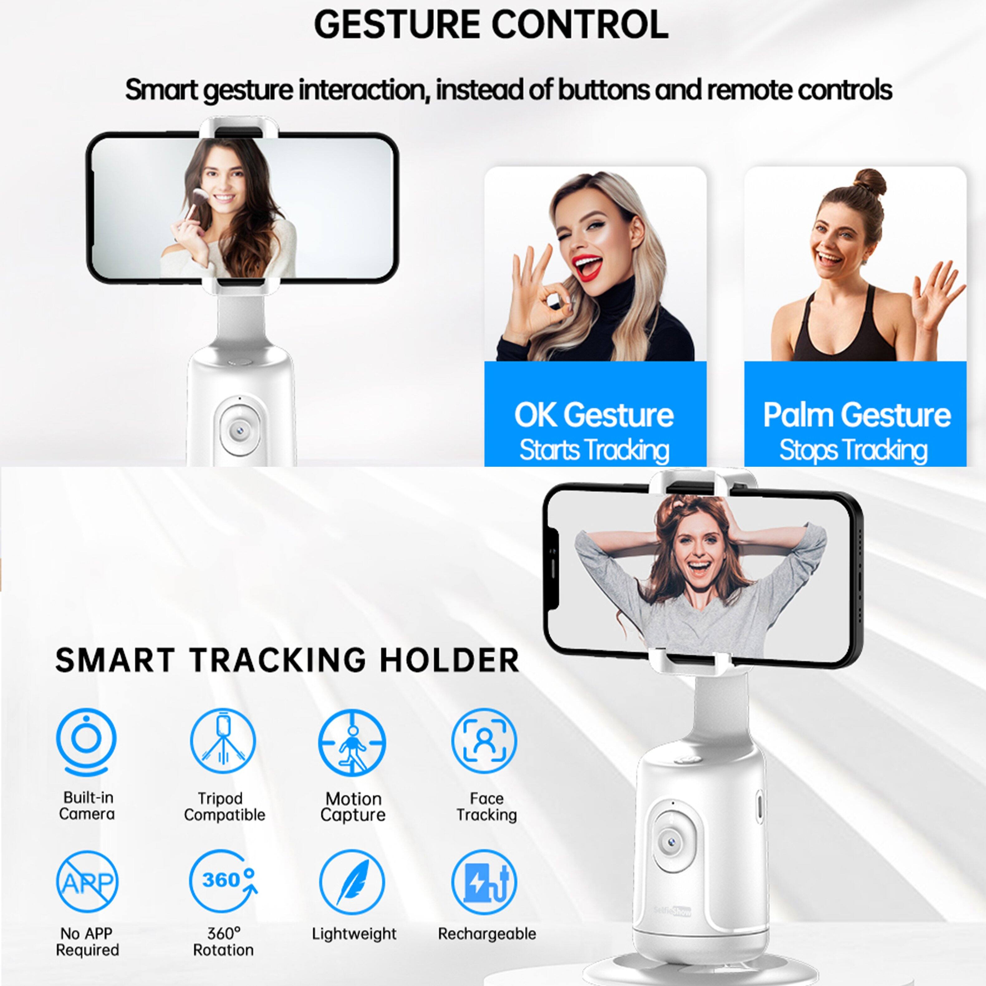 GESTURE CONTROL  
Smart gesture interaction, instead of buttons and remote controls  
OK Gesture Starts Tracking  
Palm Gesture Stops Tracking  

SMART TRACKING HOLDER  
Built-in Camera  
Tripod Compatible  
Motion Capture  
Face Tracking  
ARP  
No APP Required  
360° Rotation  
Lightweight  
Rechargeable