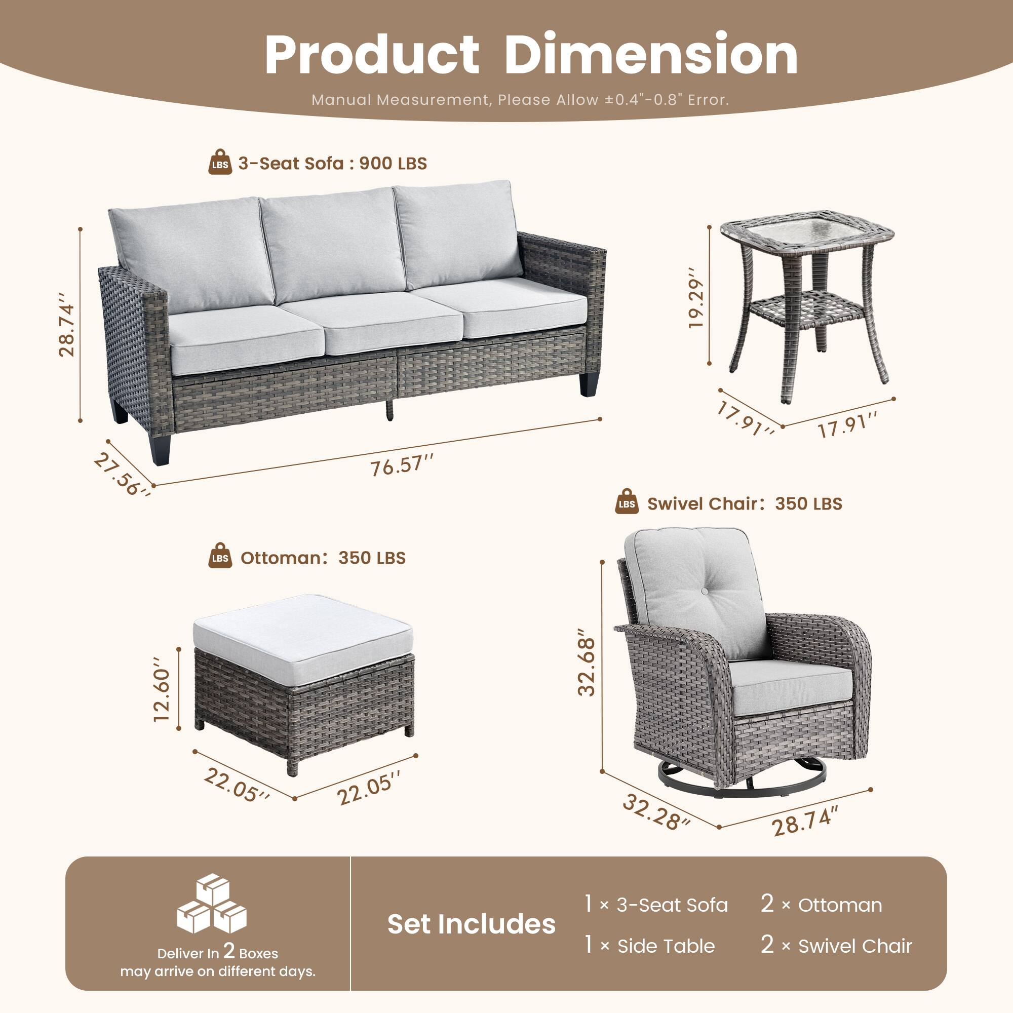 **Product Dimension**

Manual Measurement, Please Allow ±0.4"-0.8" Error.

- **3-Seat Sofa:** 900 LBS  
  - Length: 76.57"  
  - Width: 28.74"  
  - Height: 27.56"  
  - Seat Height: 19.29"  
  - Seat Depth: 17.91"  
  - Armrest Height: 17.91"  

- **Swivel Chair:** 350 LBS  
  - Height: 32.68"  
  - Width: 32.28"  
  - Depth: 28.74"  
  - Seat Height: 17.91"  
  - Seat Depth: 17.91"  
  - Armrest Height: 17.91"  

- **Ottoman:** 350 LBS  
  - Length: 22.05"  
  - Width: 22.05"  
  - Height: 12.60"  

- **Side Table:**  
  -