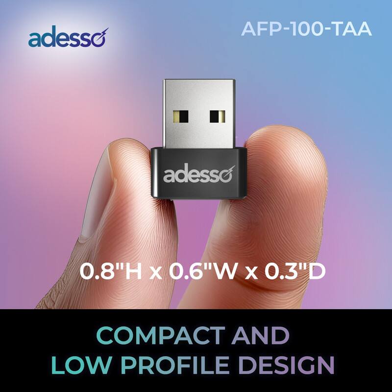 adesso AFP-100-TAA  
adesso  
0.8"H X 0.6"W X 0.3"D  
COMPACT AND LOW PROFILE DESIGN