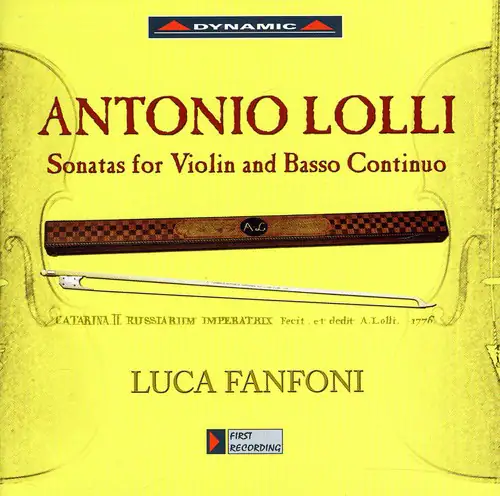DYNAMIC

ANTONIO LOLLI  
Sonatas for Violin and Basso Continuo

CATARINA II RUSSIARUM IMPERATRIX  
Fecit et dedit A. Lolli. 1776

LUCA FANFONI

FIRST RECORDING