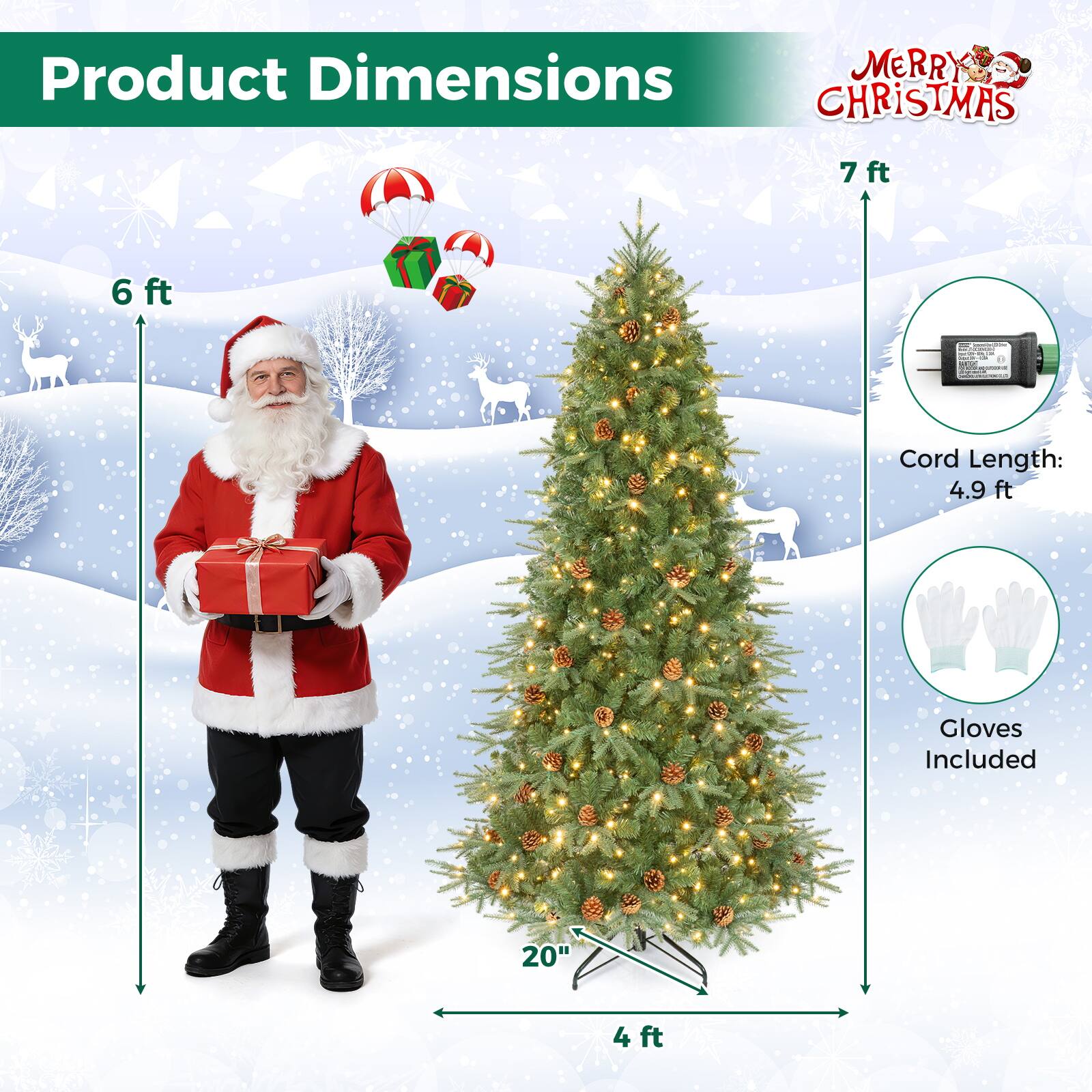 Product Dimensions  
MERRY CHRISTMAS  
7 ft  
6 ft  
Cord Length: 4.9 ft  
Gloves Included  
20"  
4 ft