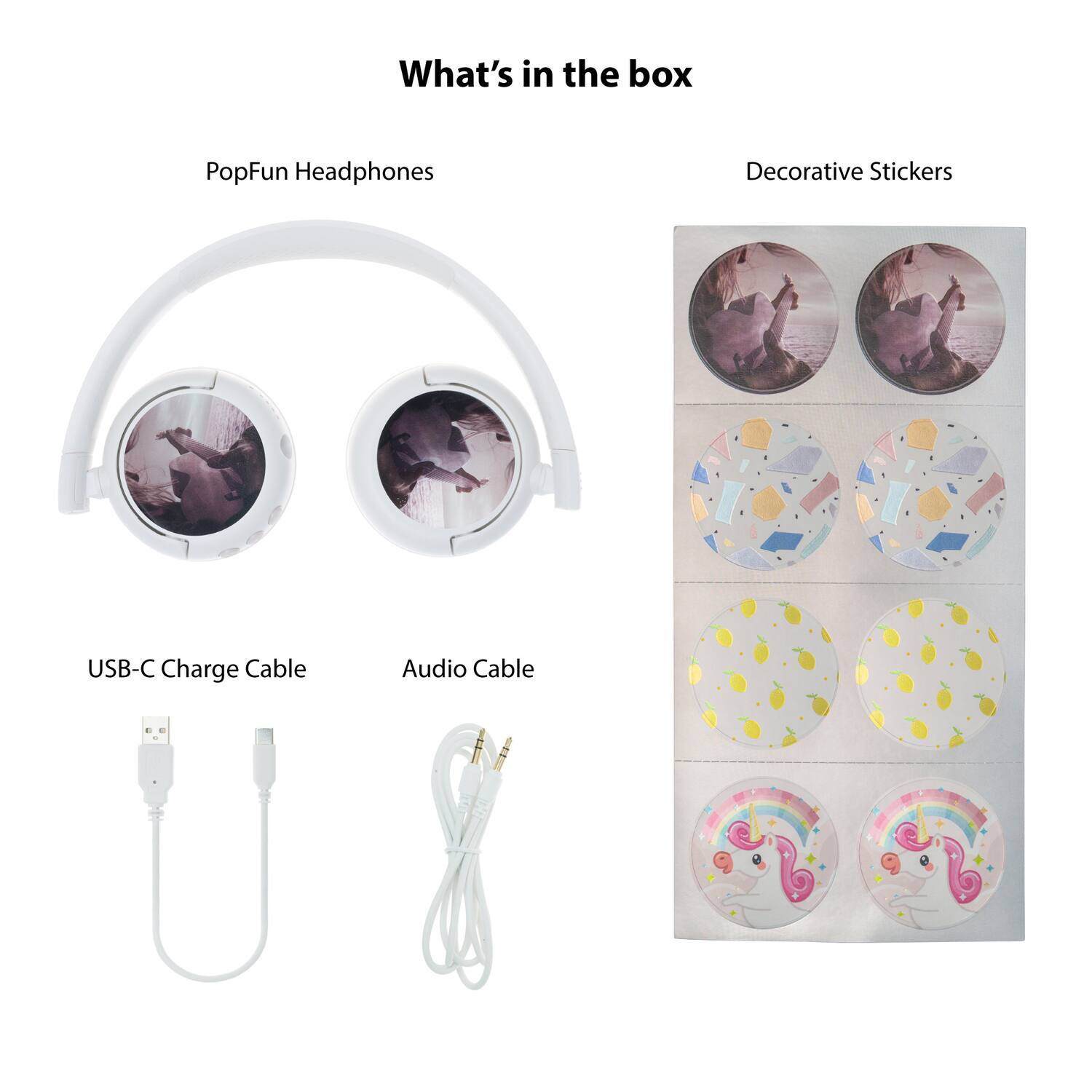 What's in the box

PopFun Headphones

USB-C Charge Cable

Audio Cable

Decorative Stickers