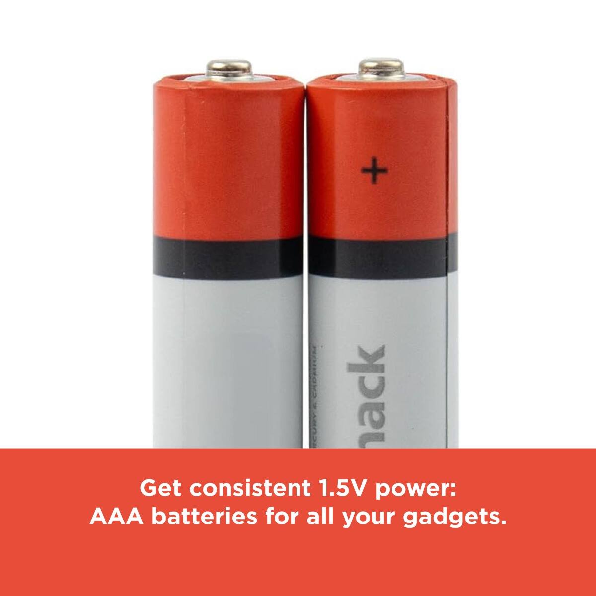 Get consistent 1.5V power: AAA batteries for all your gadgets.