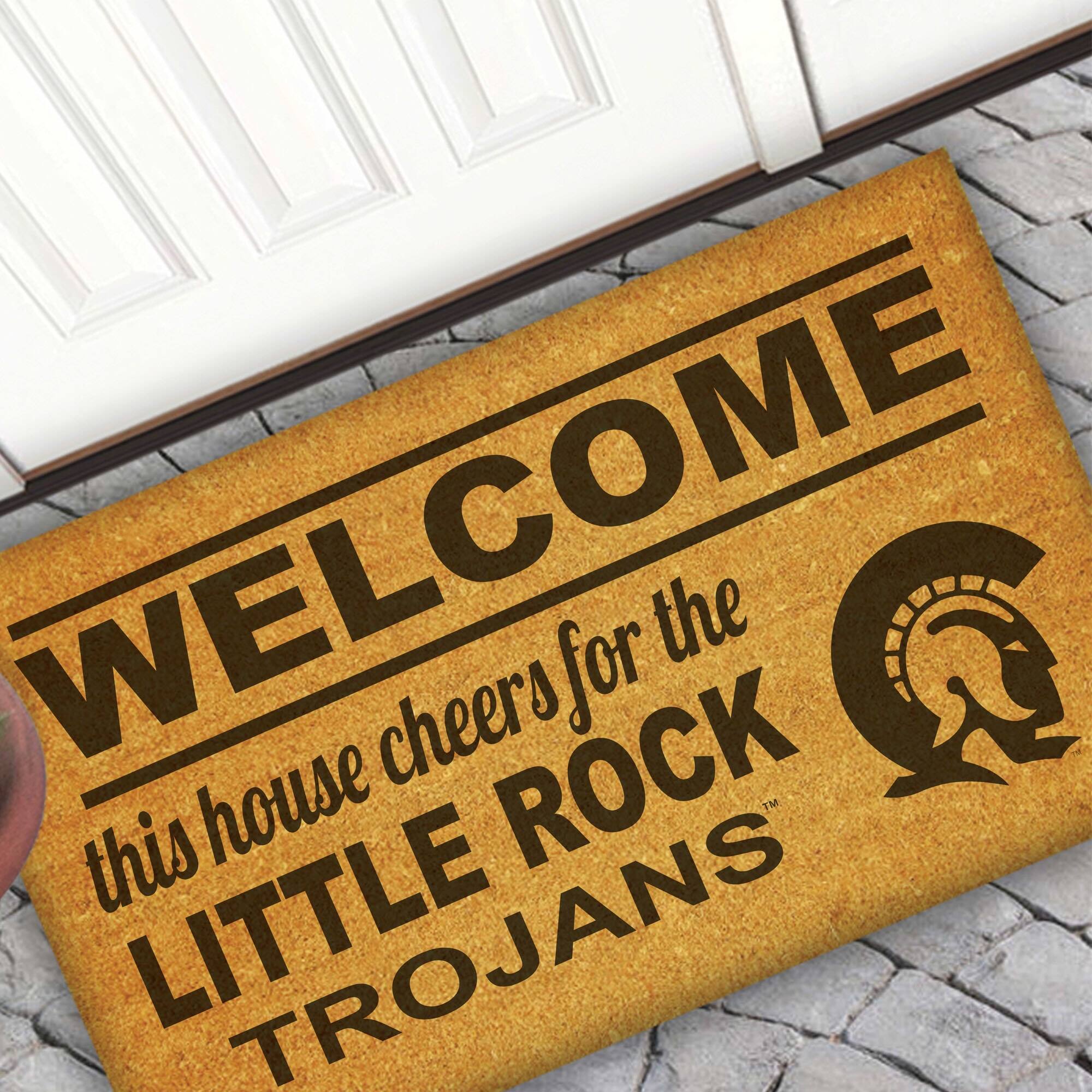 WELCOME  
this house cheers for the  
LITTLE ROCK TROJANS