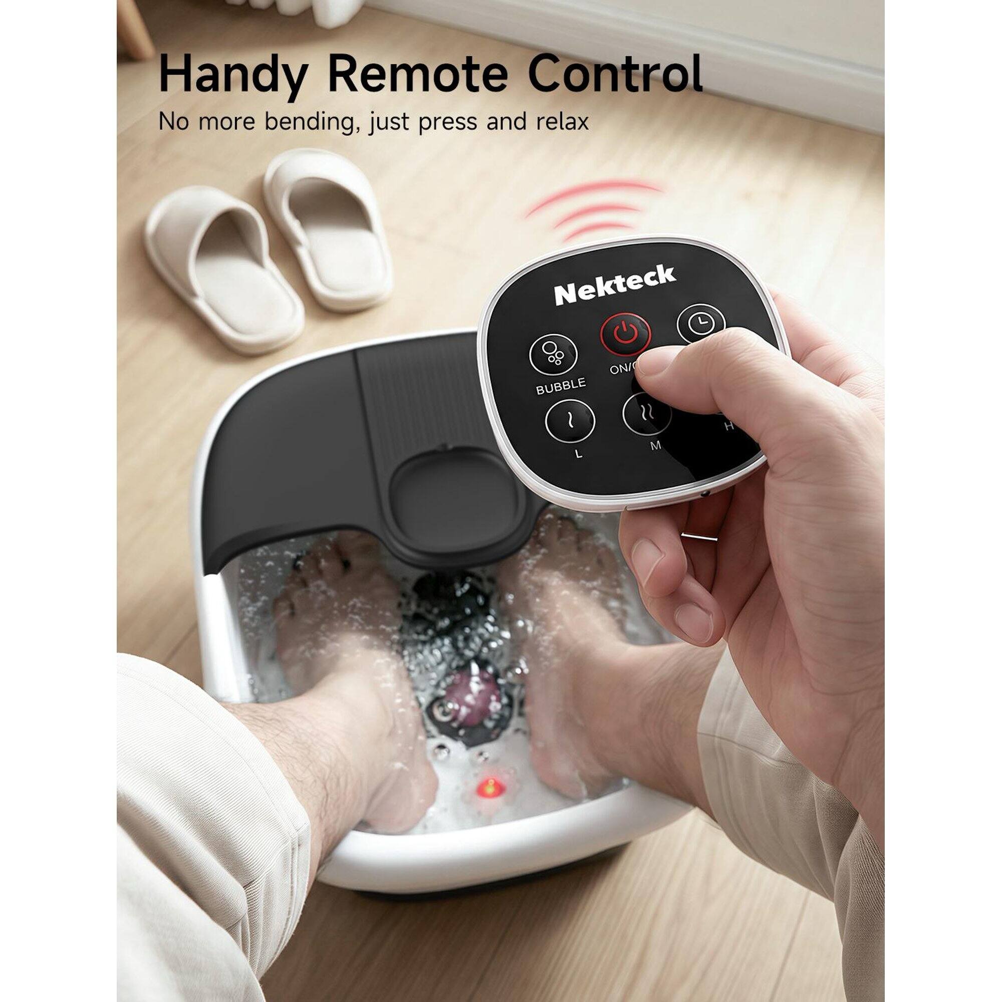 Handy Remote Control  
No more bending, just press and relax  

Nekteck  
ON/ BUBBLE  
H M L