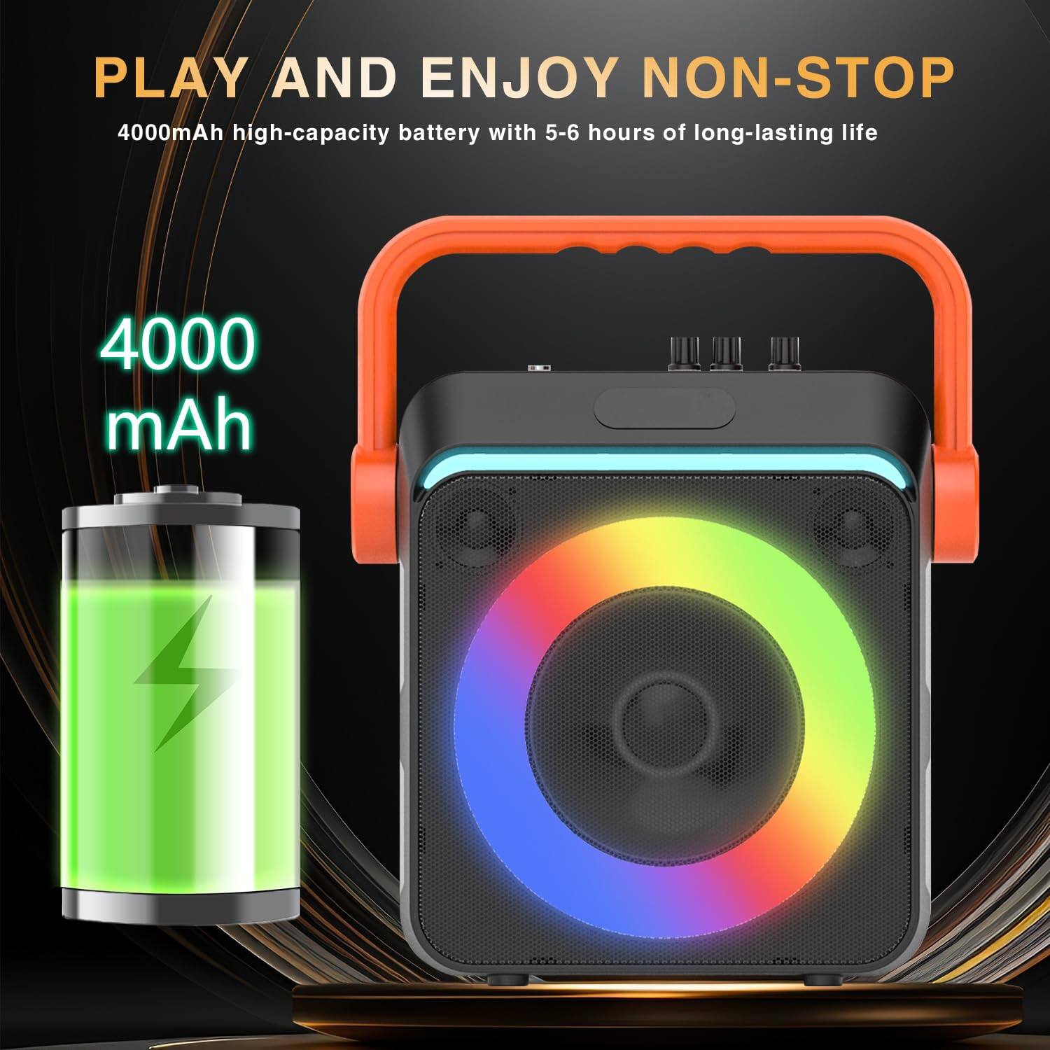 PLAY AND ENJOY NON-STOP  
4000mAh high-capacity battery with 5-6 hours of long-lasting life  

4000 mAh