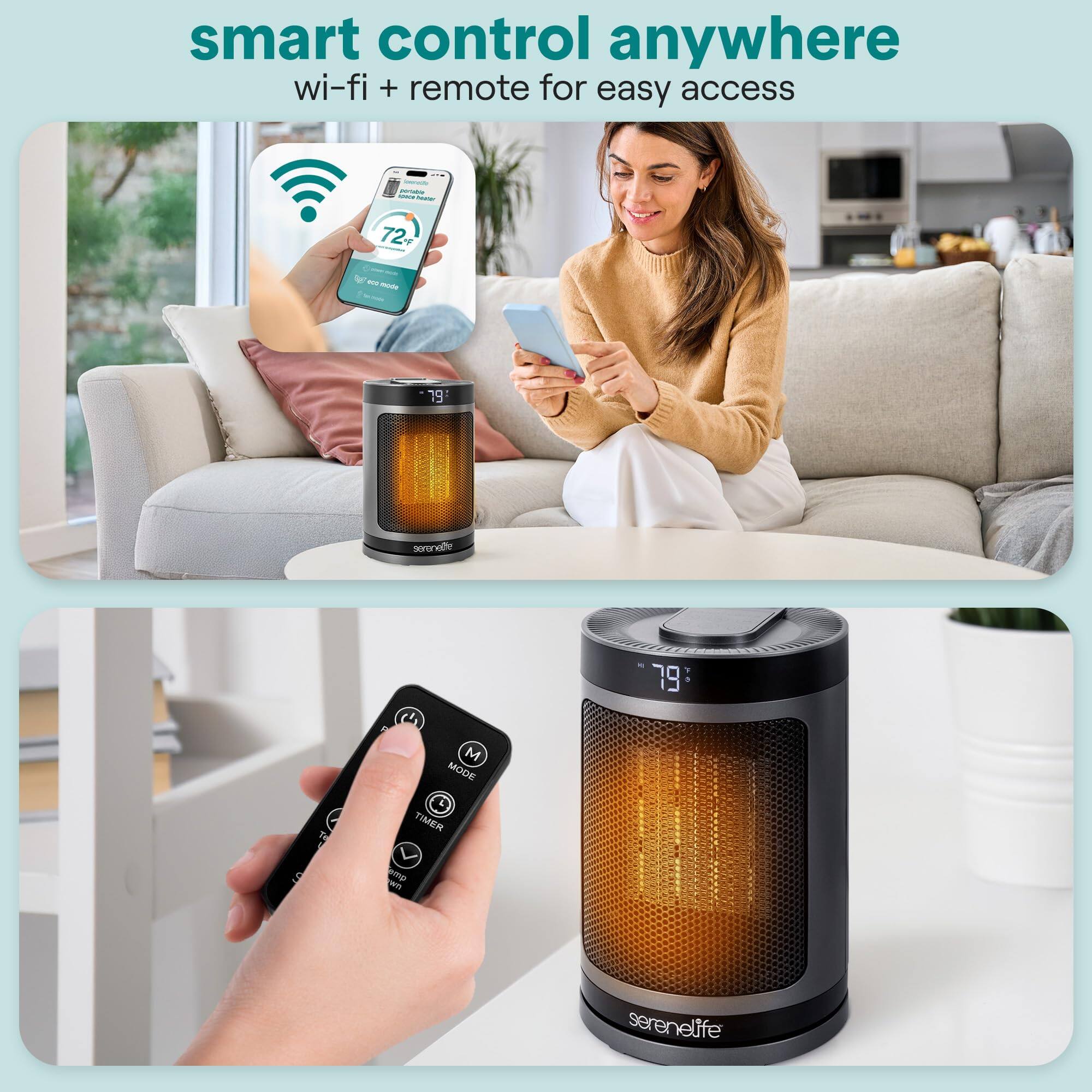 smart control anywhere  
wi-fi + remote for easy access  

72 V  
79 serenelife  

M MODE TIMER 79 9 emp wn serenelife