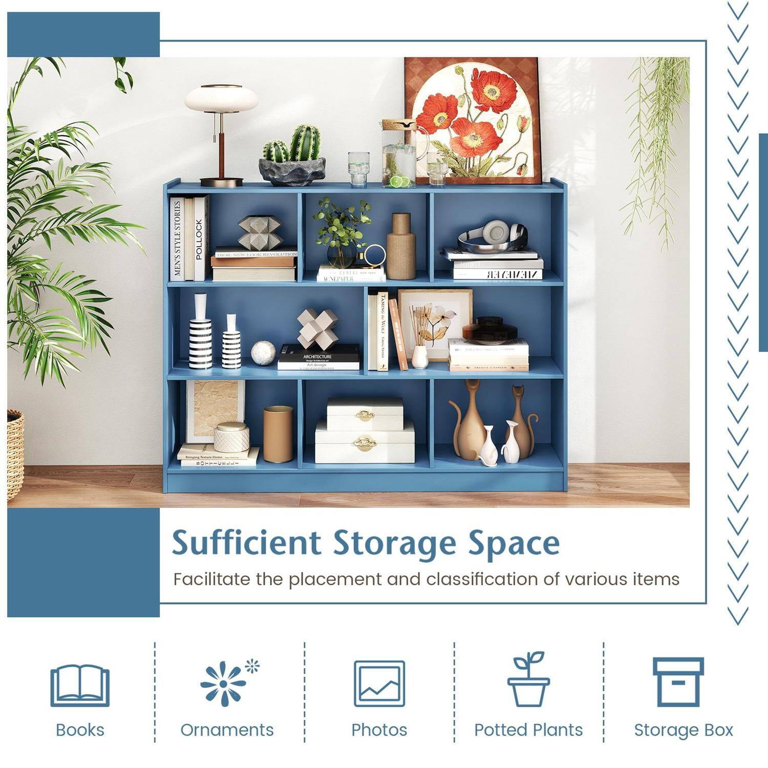 Sufficient Storage Space  
Facilitate the placement and classification of various items  
Books  
Ornaments  
Photos  
Potted Plants  
Storage Box