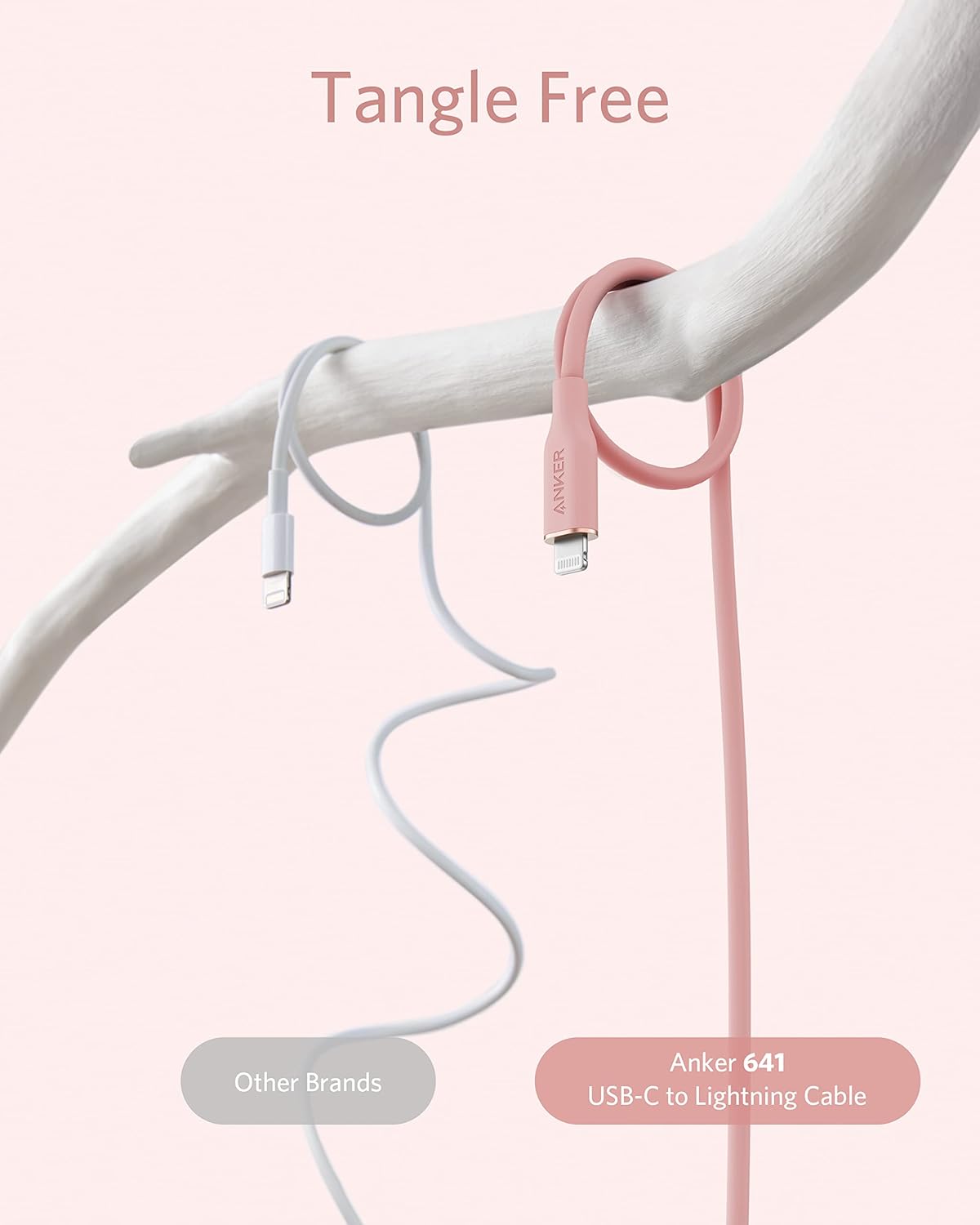 Tangle Free

Other Brands

Anker 641
USB-C to Lightning Cable