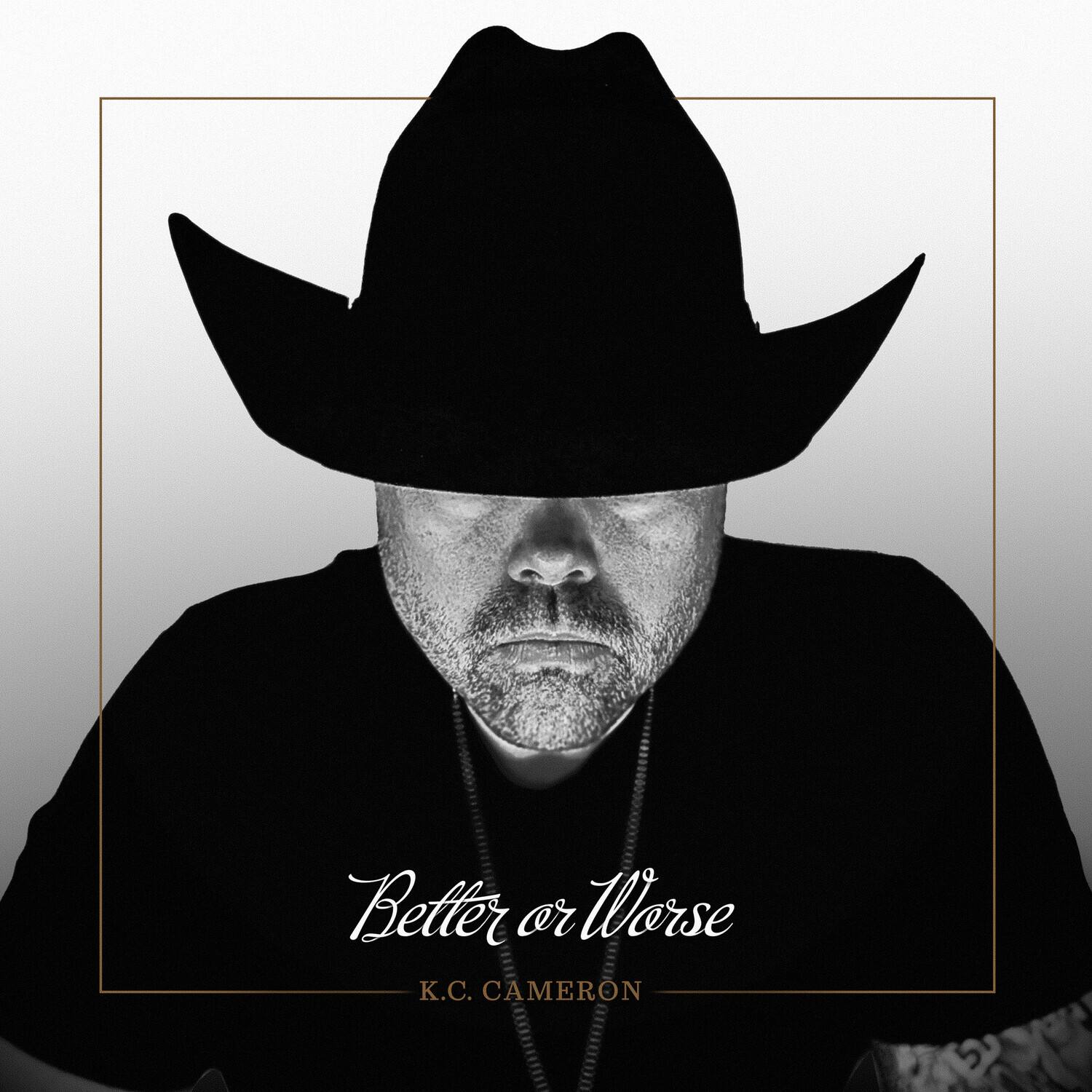 Better or Worse  
K.C. Cameron